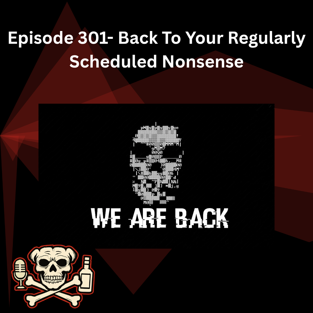 Episode 301- Back To Your Regularly Scheduled Nonsense episode artwork