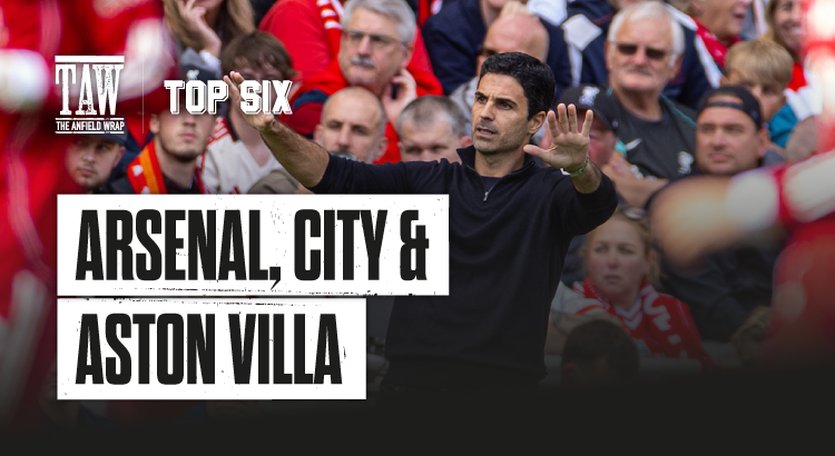 Arsenal, City & Villa: The Top Six Show