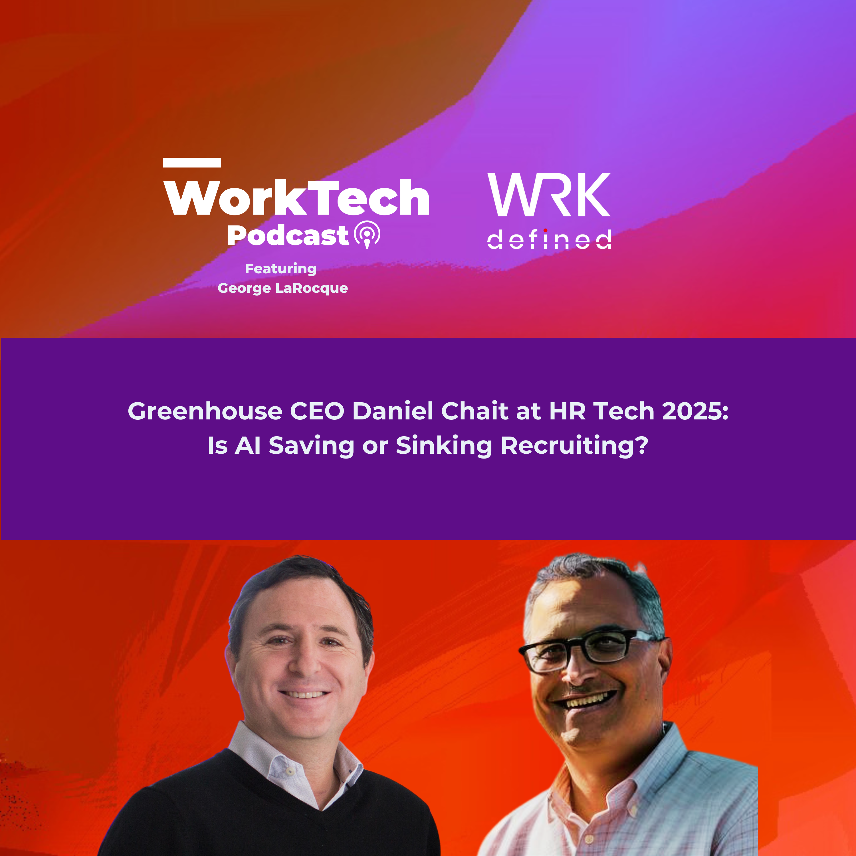 Greenhouse CEO Daniel Chait at HR Tech 2025: Is AI Saving or Sinking Recruiting? episode artwork