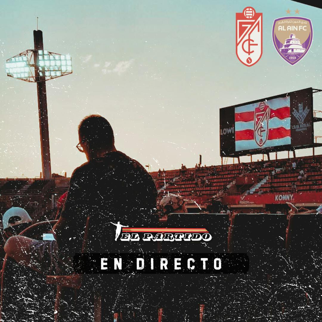 El Partido en Directo - Granada CF v Al Ain with Matt Harrison El Partido en Directo - Granada CF v Al Ain with Matt Harrison