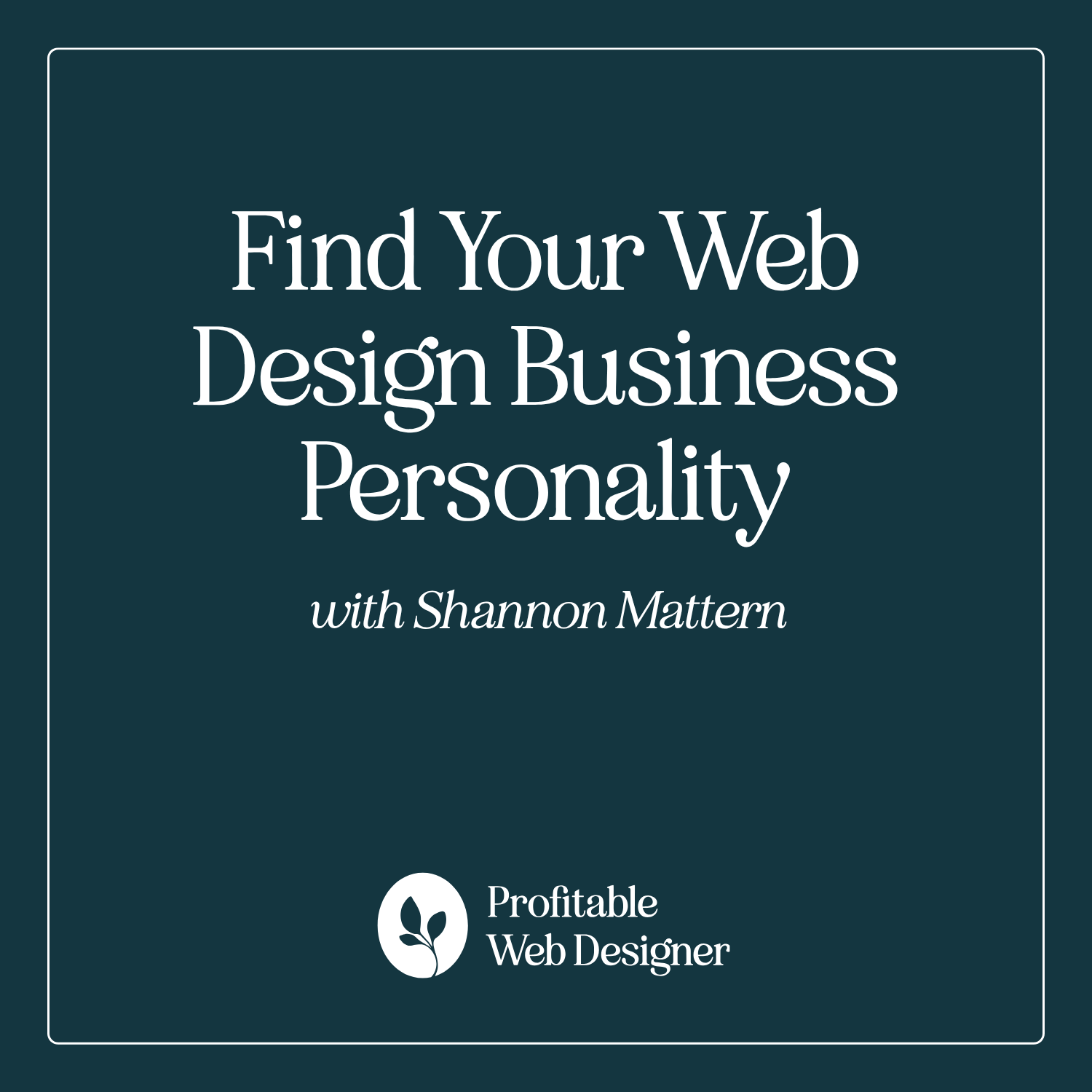 Profitable Web Designer with Shannon Mattern