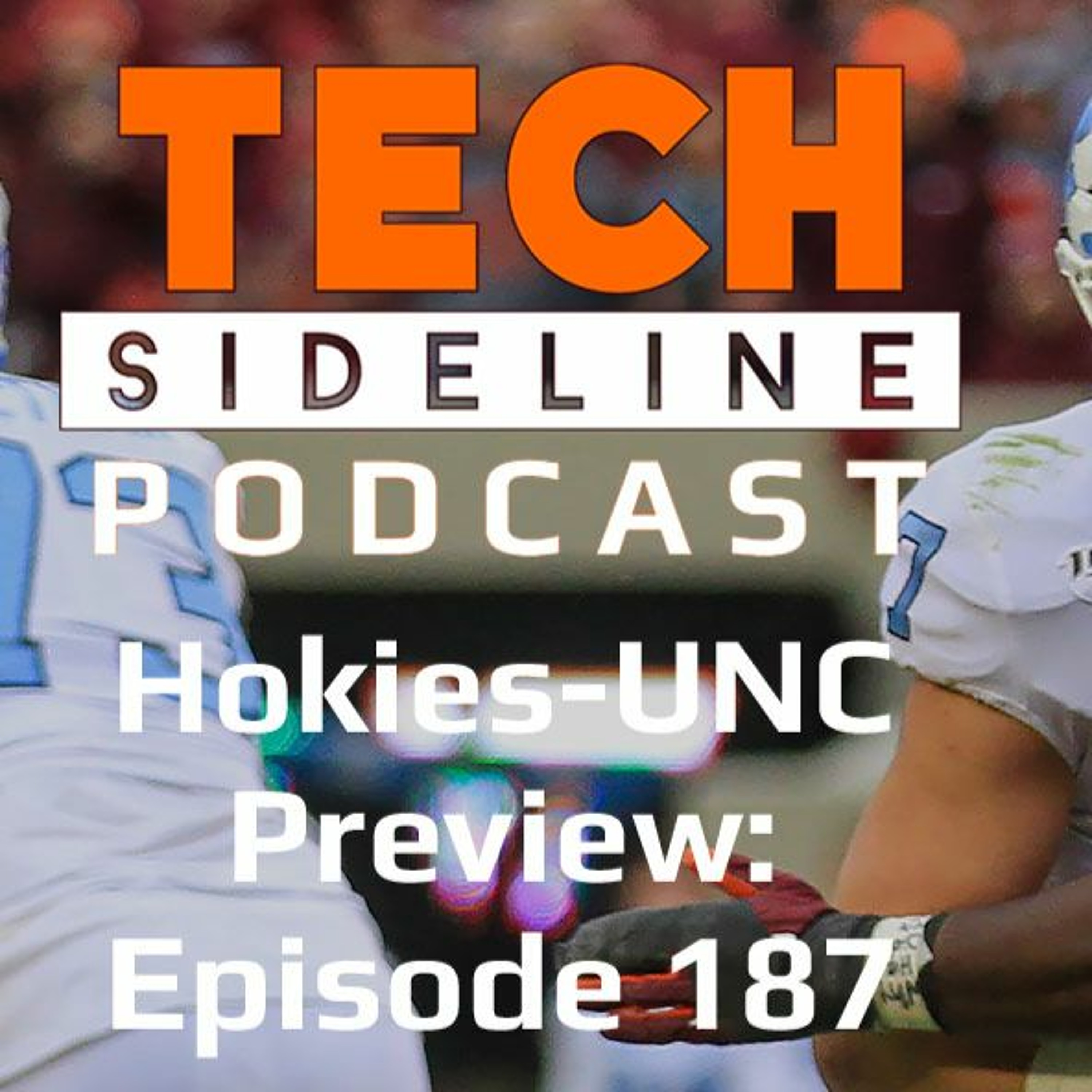 Virginia Tech-UNC Preview: : Tech Sideline Podcast 187