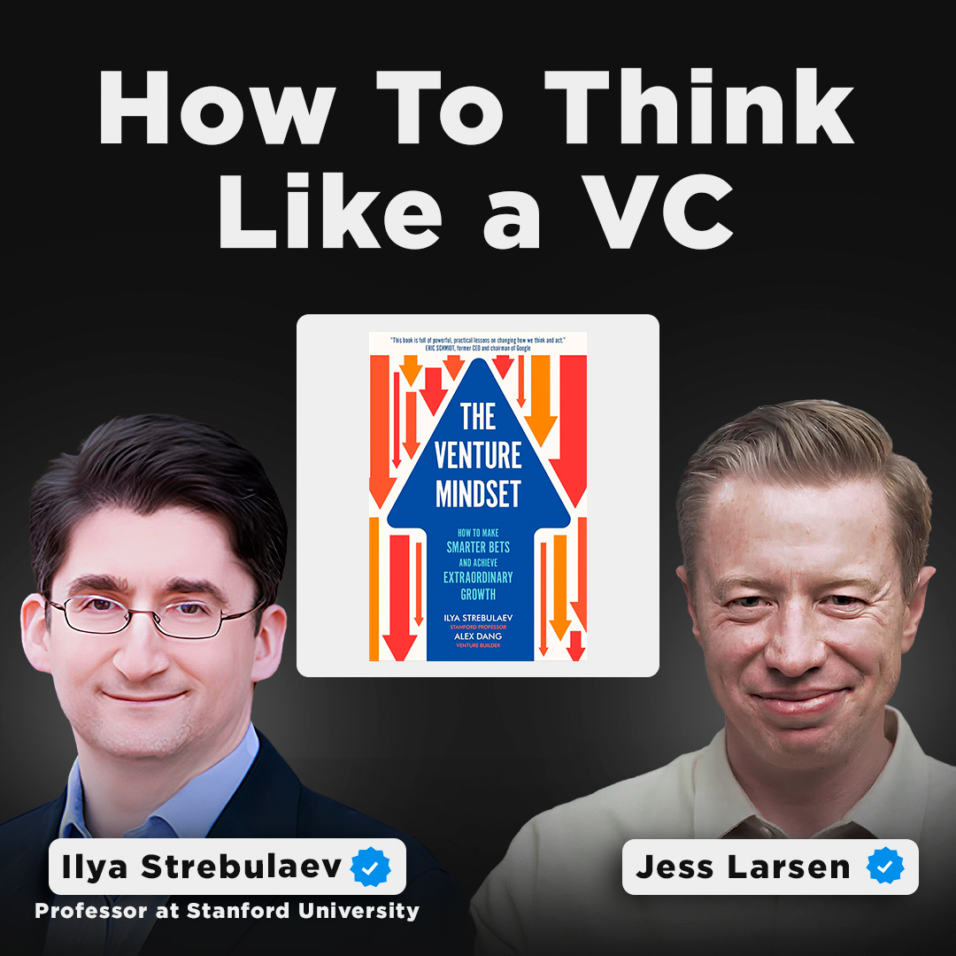 Venture Mindset: Catching Homeruns by Embracing Strikeouts | Ilya Strebulaev, Professor at Stanford University