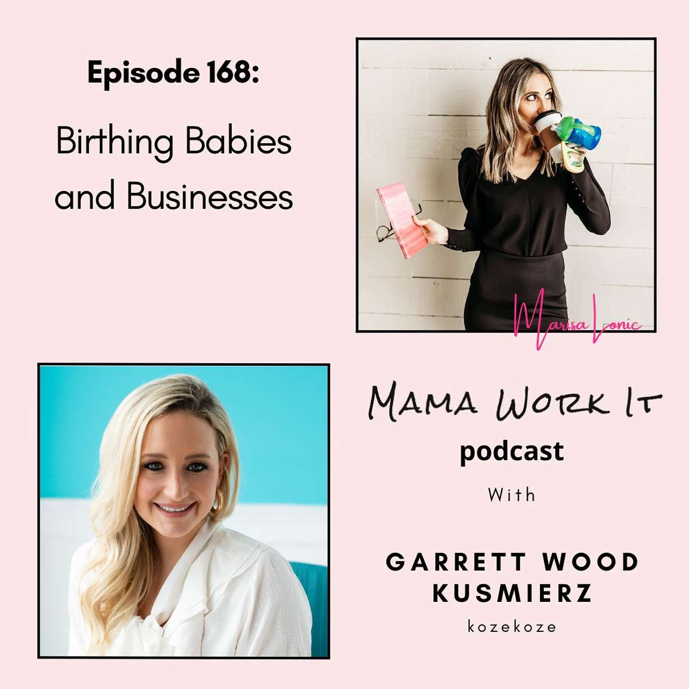 Birthing Babies and Businesses with Garrett Wood Kusmierz