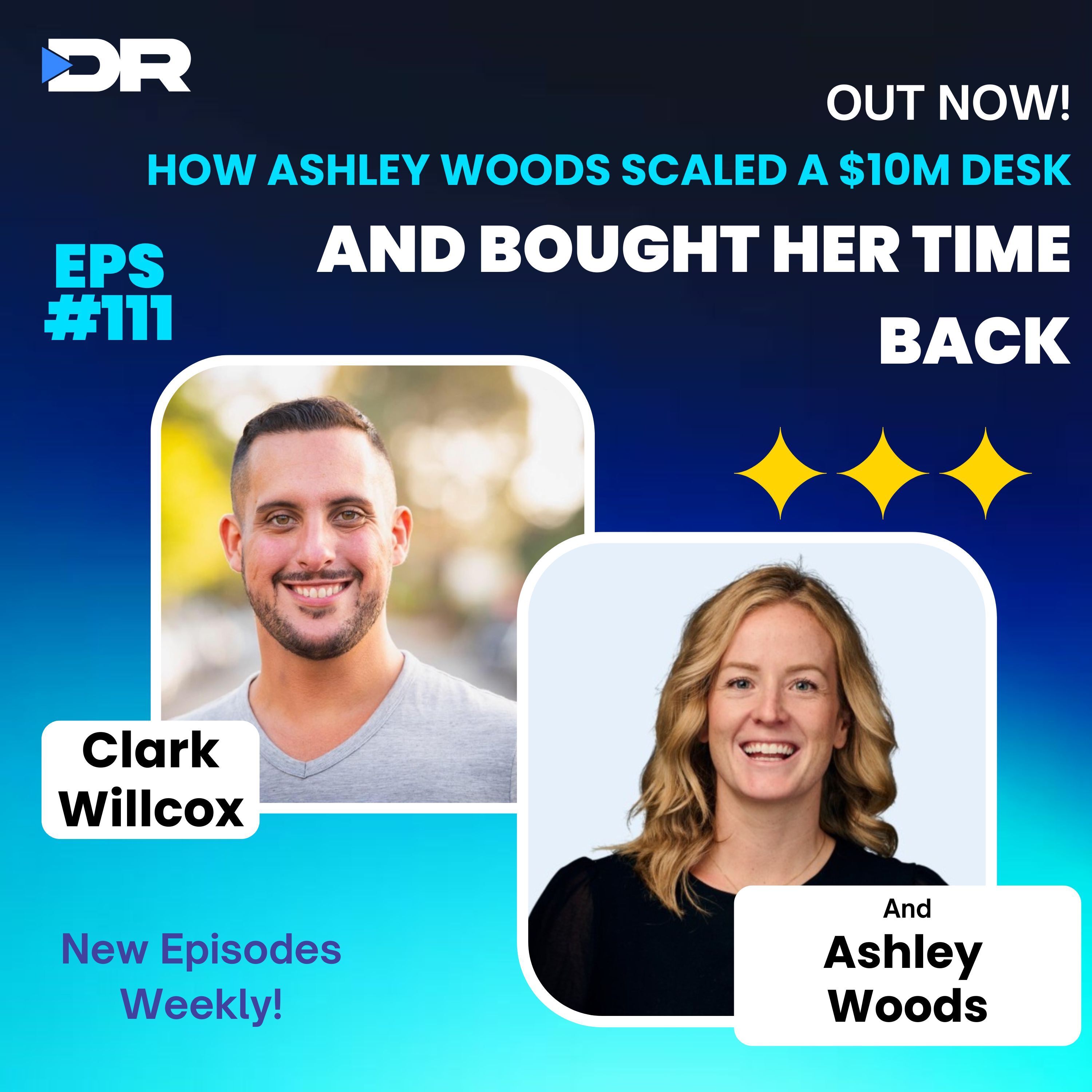 #111- How Ashley Woods Scaled a $10M Desk and Bought Her Time Back