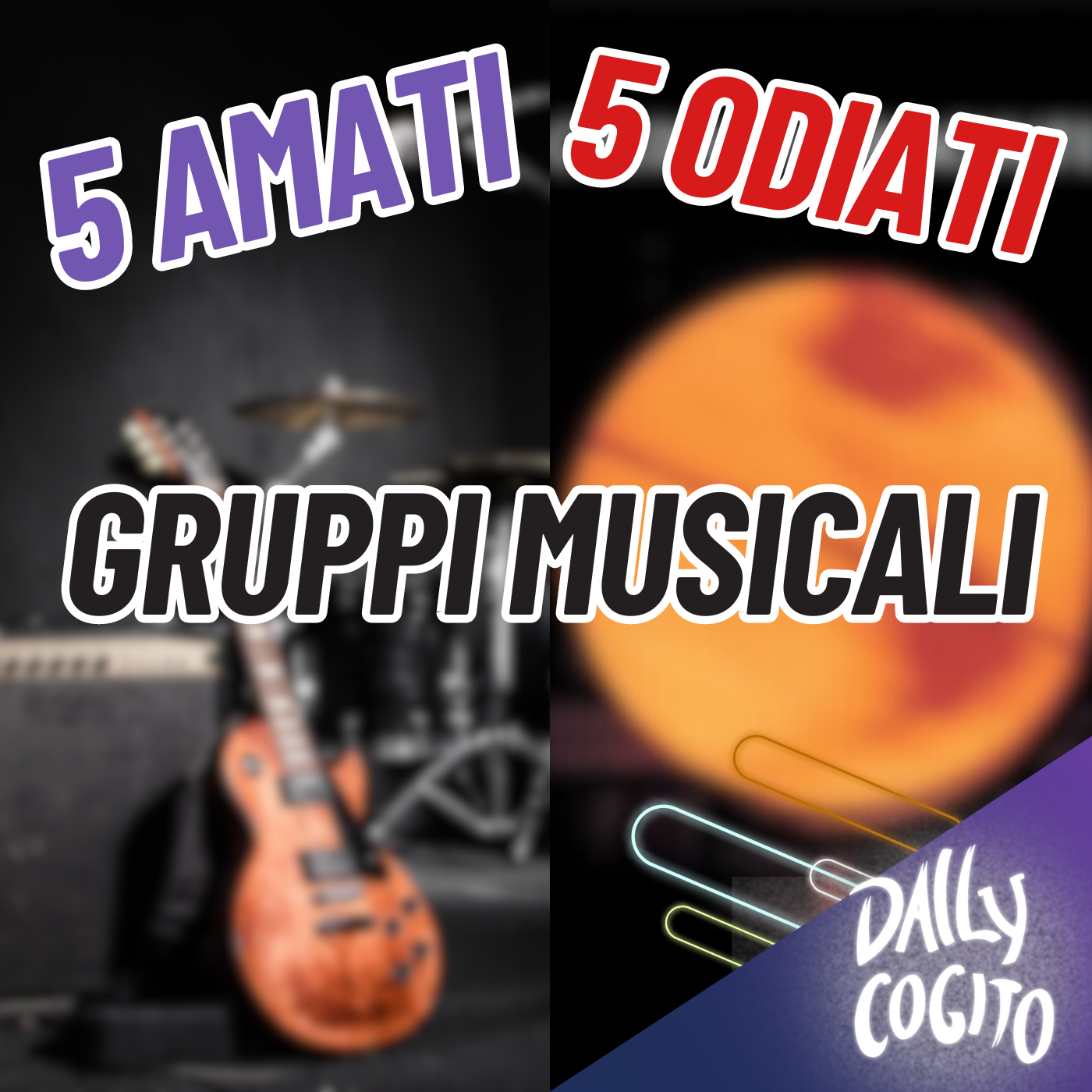 5 Gruppi Musicali che AMO, 5 Gruppi che ODIO