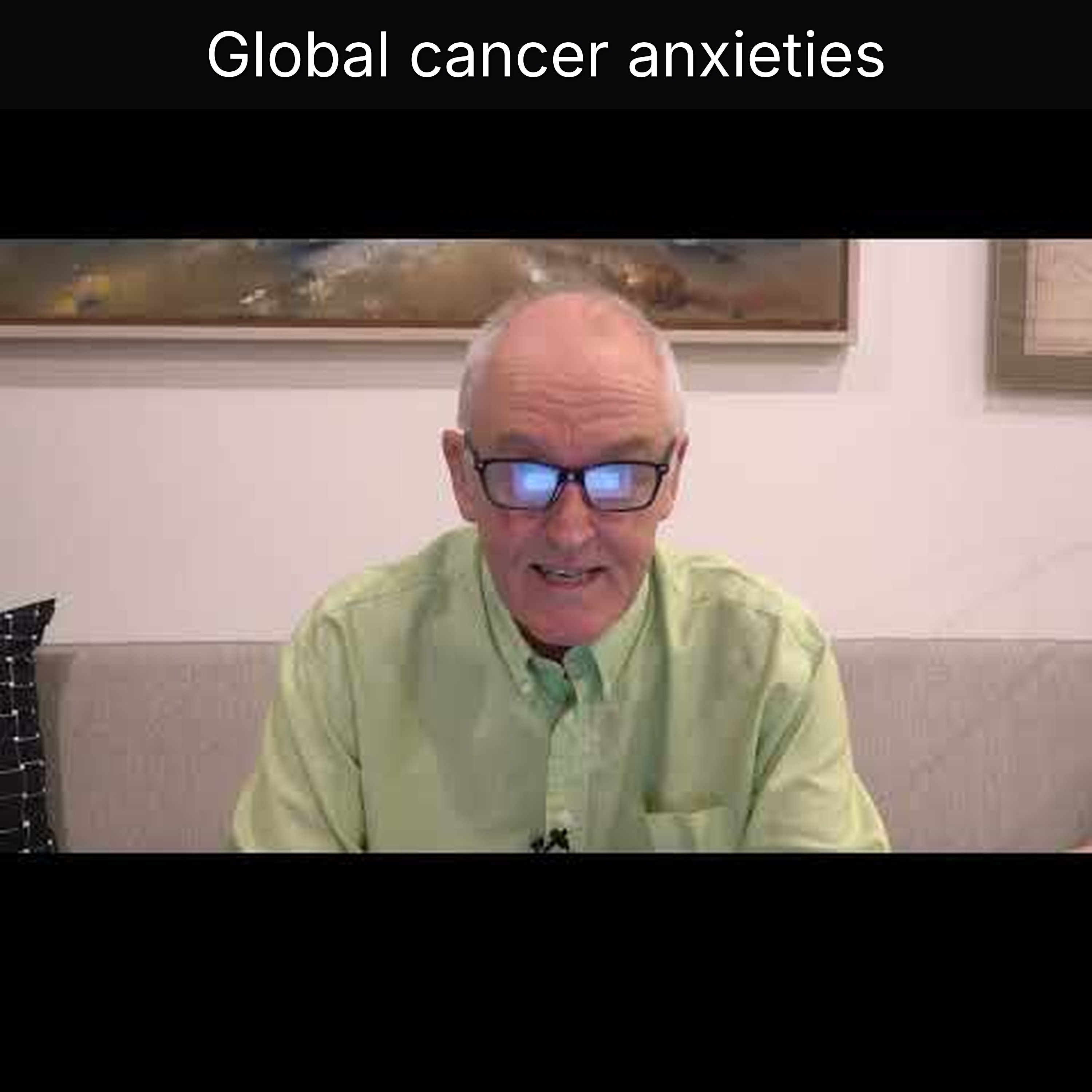 Global cancer anxieties