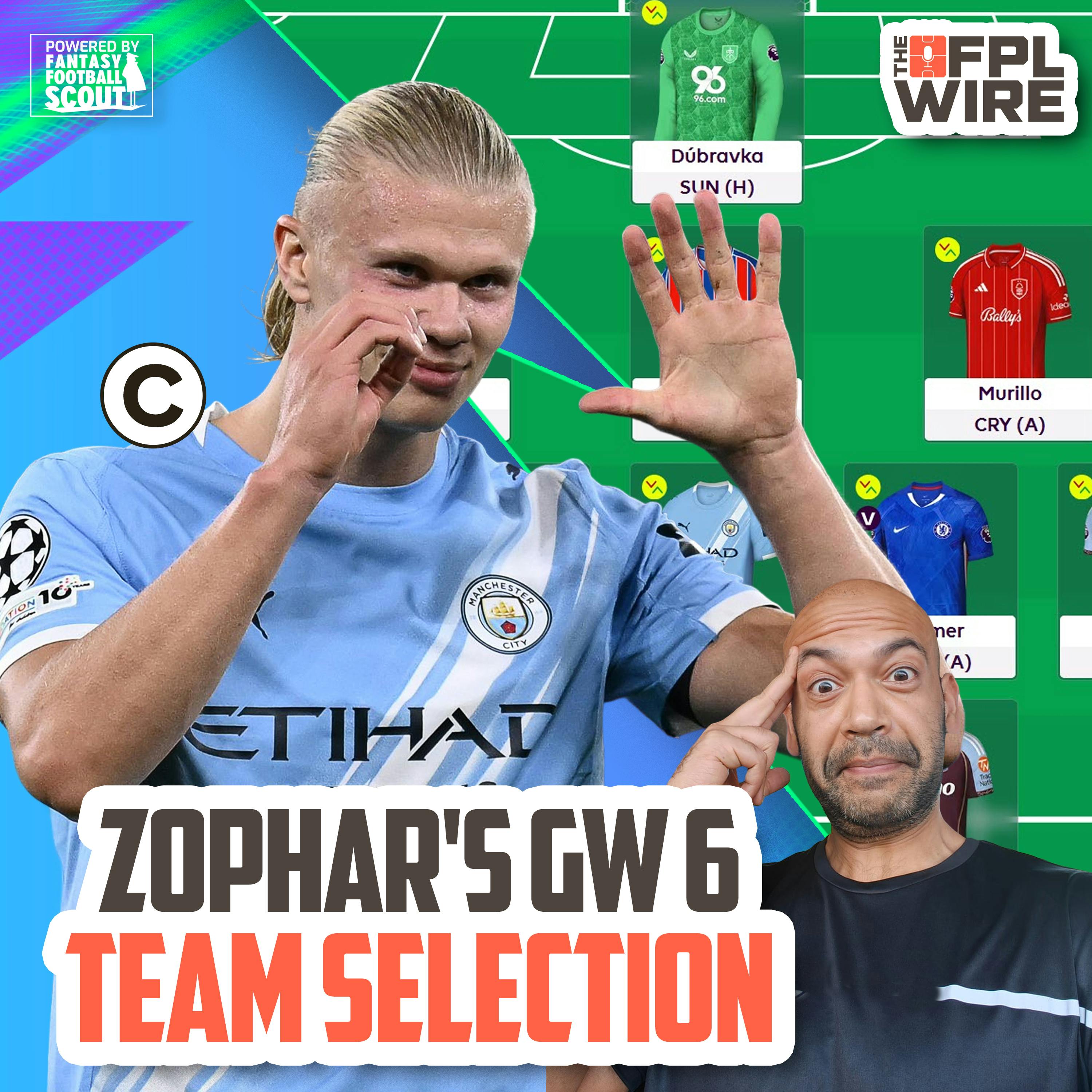 Zophar's Gameweek 6 Team Selection | Top 10k x 8 | FPL Wire | Fantasy Premier League Tips 2025/26