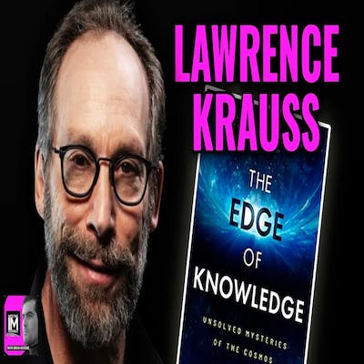 The Known Unknowns: Exploring the Humbling Universe | Lawrence Krauss | Part 2 (#315b)