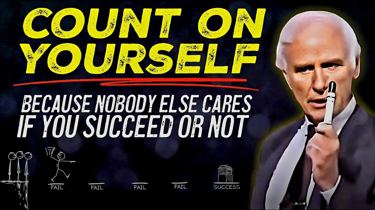 Nobody Cares. Work Hard and Focus on Yourself | Jim Rohn Motivation