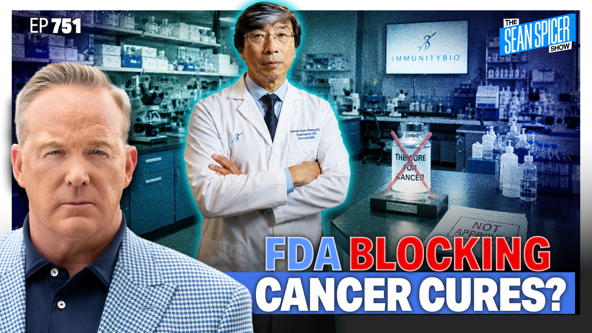 Is the FDA Blocking Cancer Cures? Dr. Patrick Soon-Shiong's Right to Try I EP 751