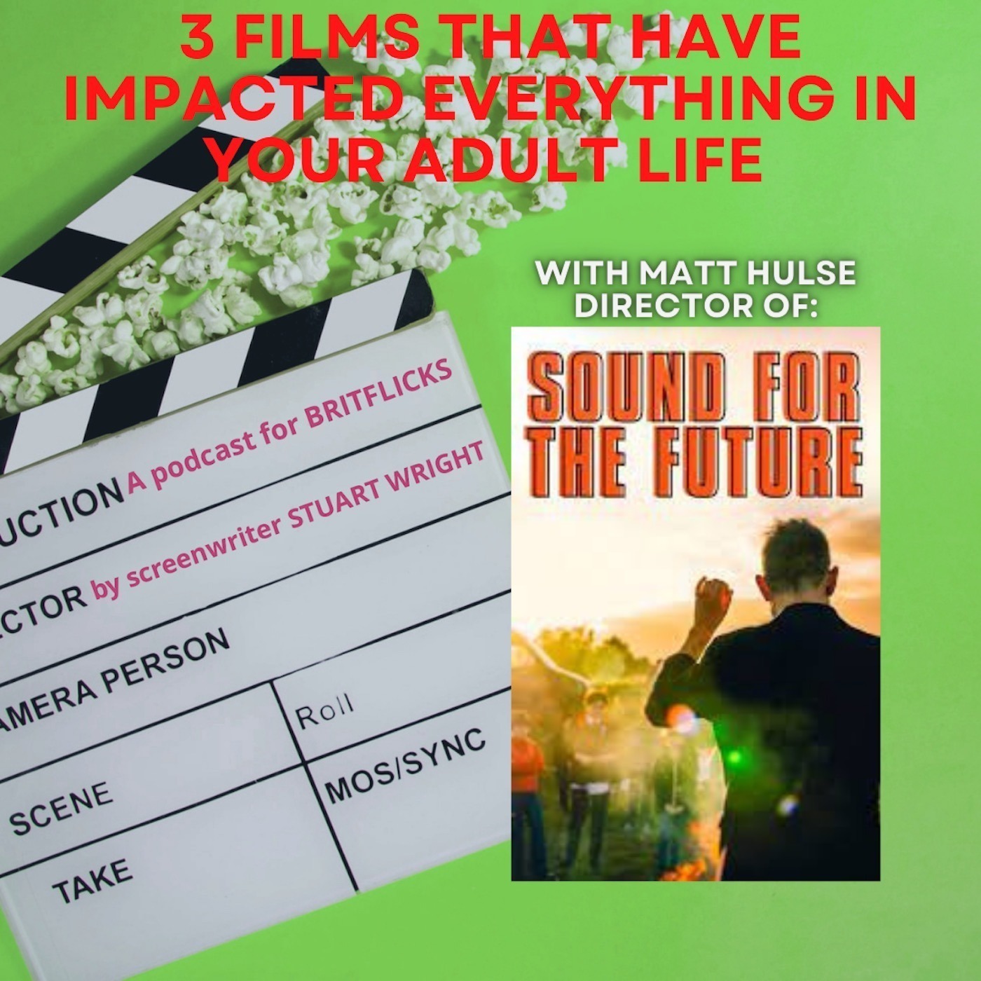 3 FILMS THAT HAVE IMPACTED EVERYTHING IN YOUR ADULT LIFE
