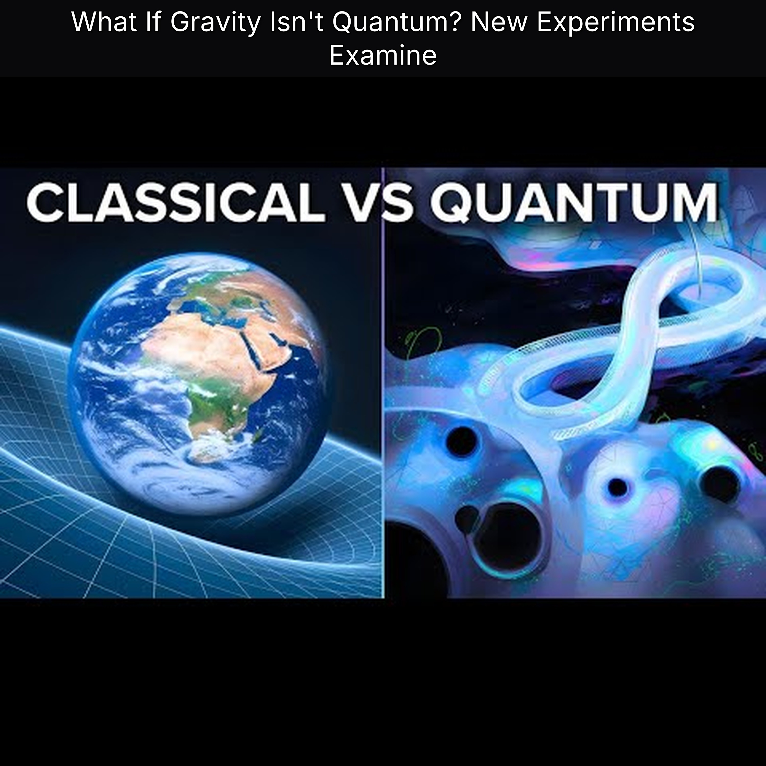 What If Gravity Isn't Quantum? New Experiments Examine