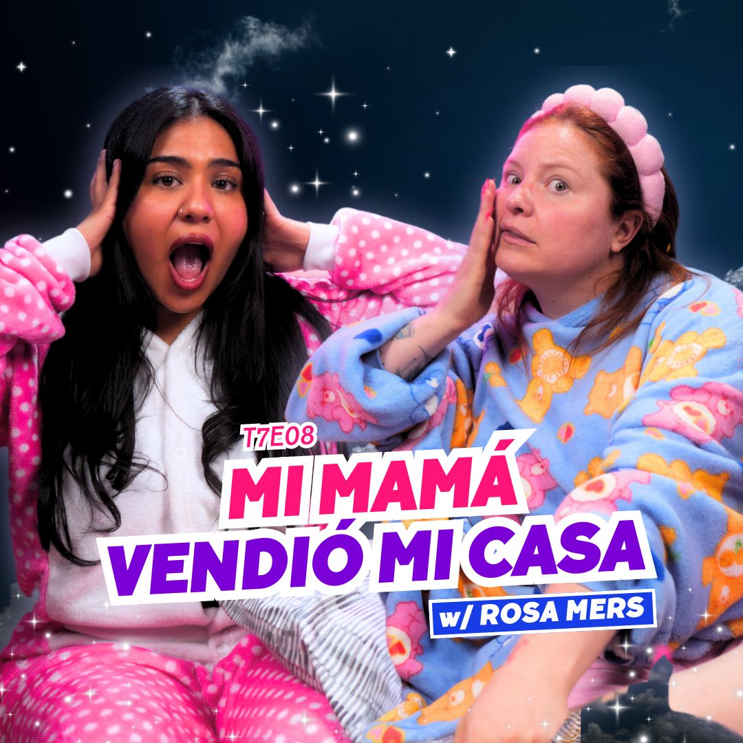 T7E08 ¡Mi Mamá Vendió Mi Casa! 😭  | Noche De Chicxs episode artwork