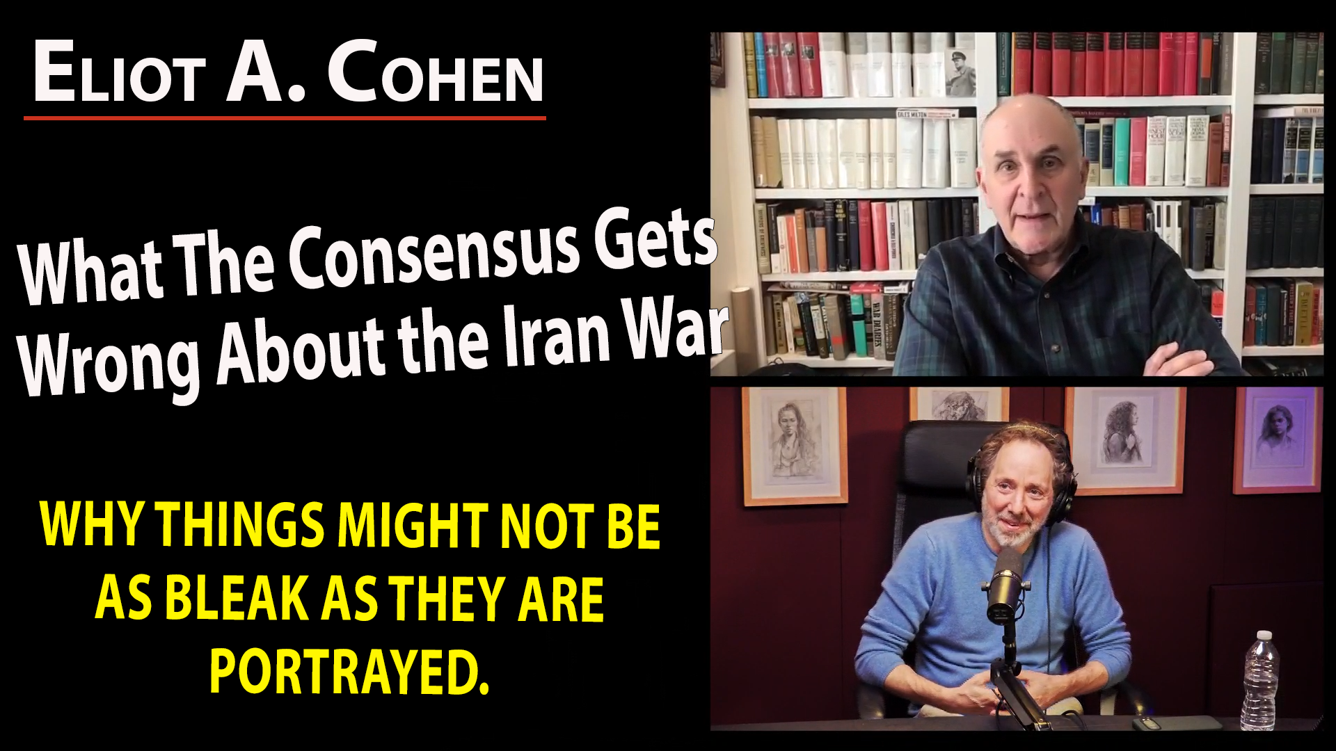 Eliot Cohen: 3 Things the Consensus Gets Wrong About the Iran War