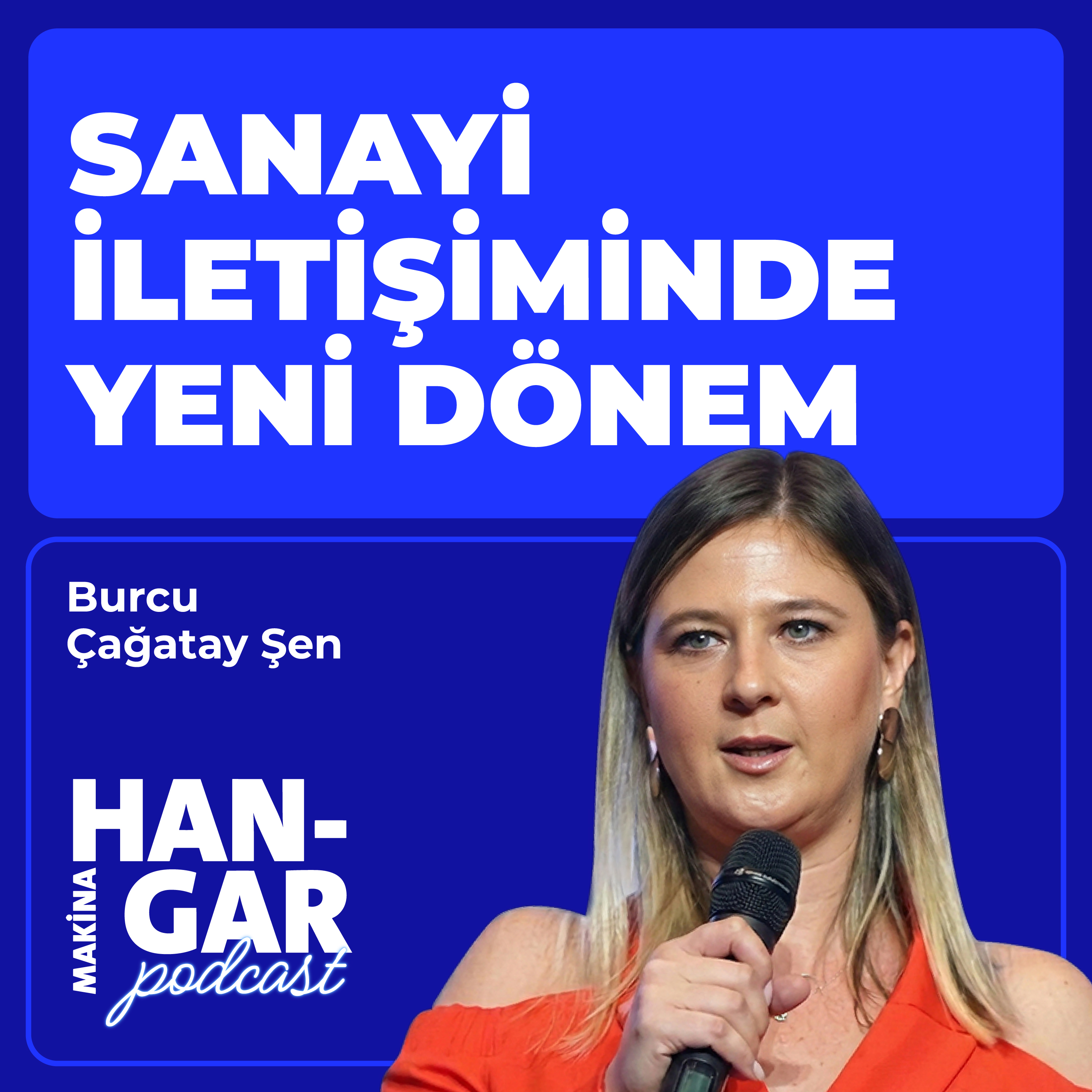 Sanayi İletişiminde Yeni Dönem episode artwork