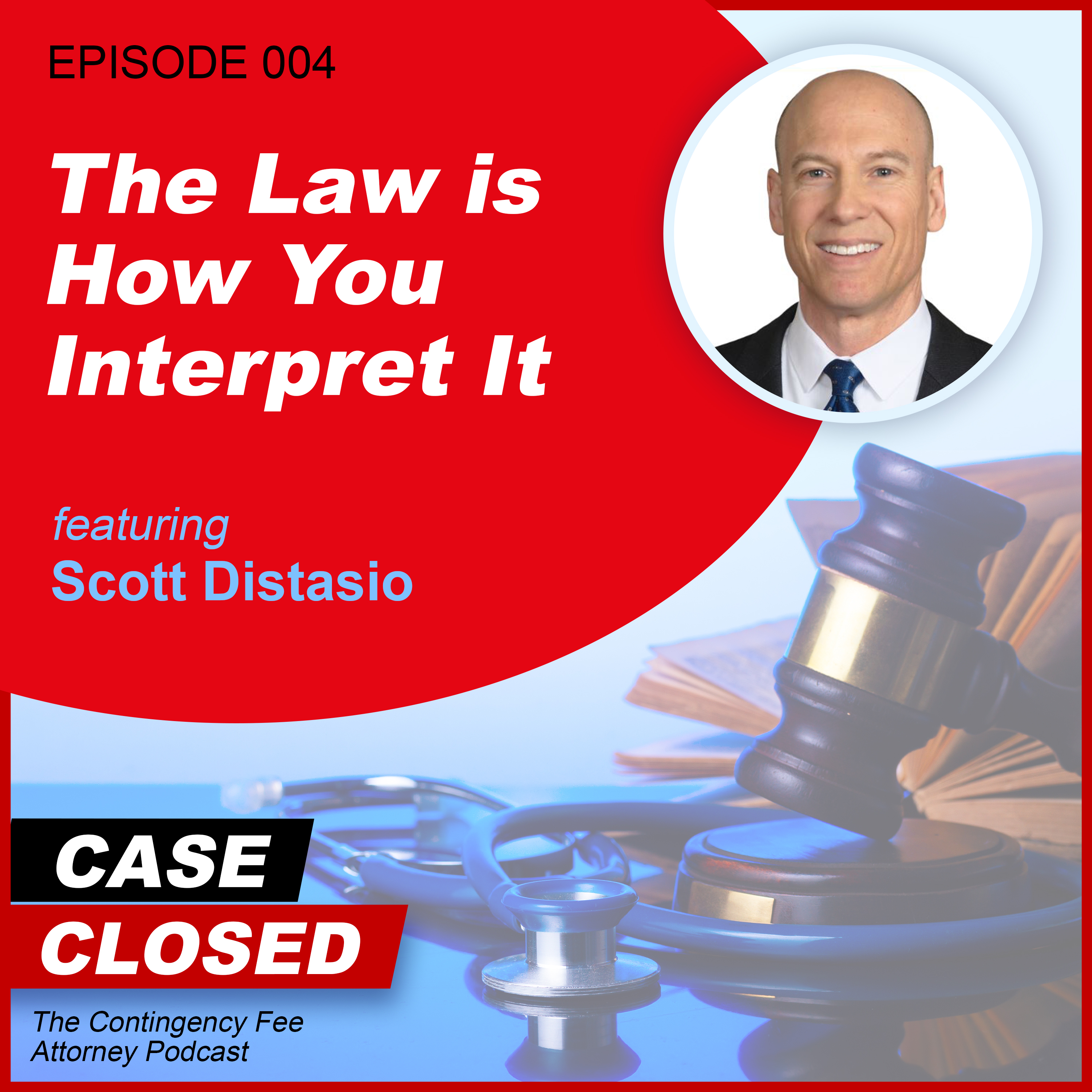 Case Closed: The Contingency Fee Attorney Podcast