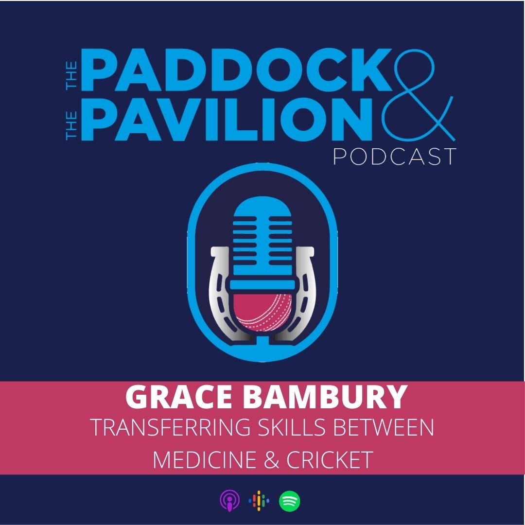 Ep 249 - Grace Bambury - Transferring skills between Medicine & Cricket episode artwork