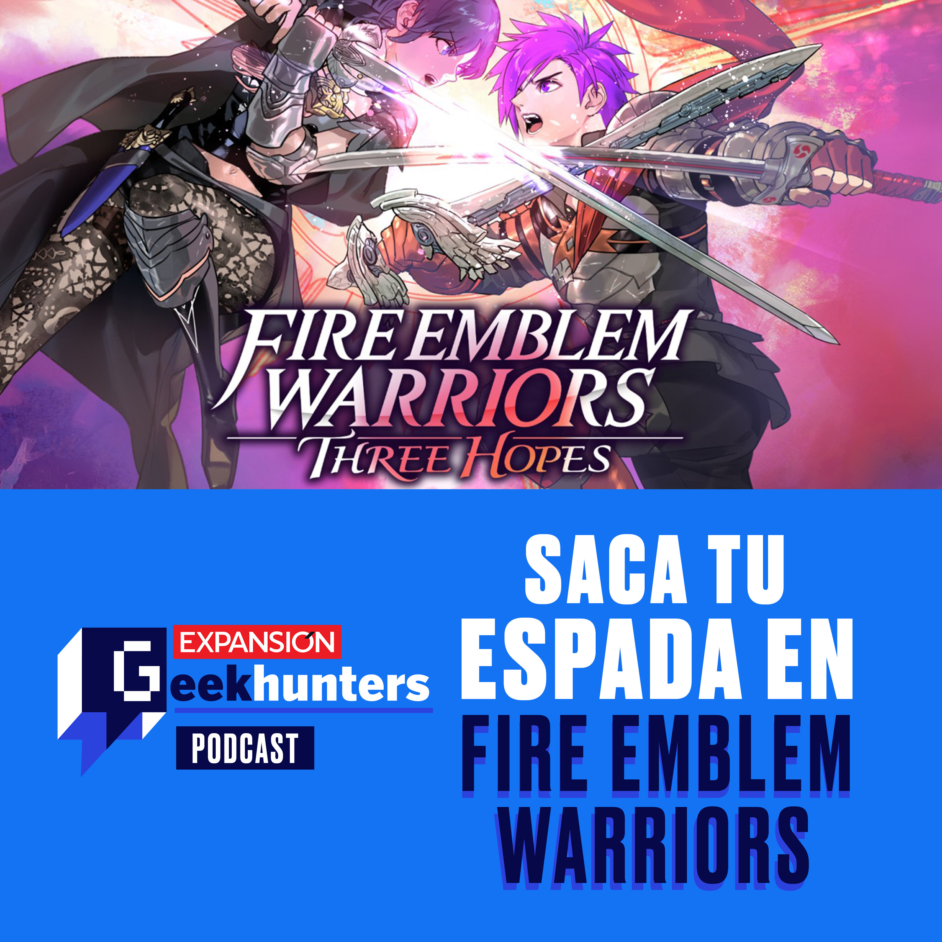 GEEKEND: Saca tu espada en Fire Emblem Warriors episode artwork