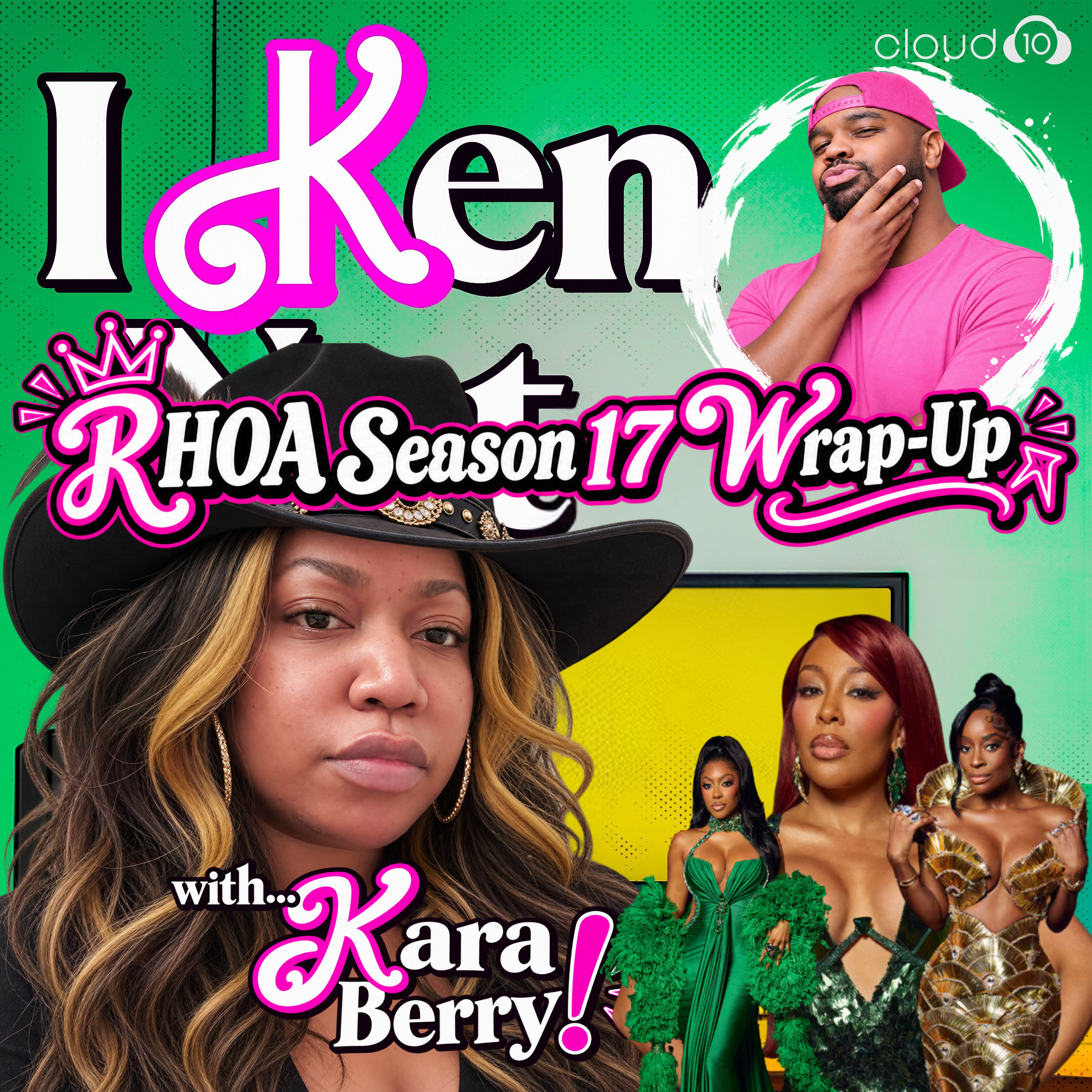 I Ken Not... Say Goodbye to the Real Housewives of Atlanta like Deena Jones! with KARA BERRY of EVERYONE'S BUSINESS BUT MINE!