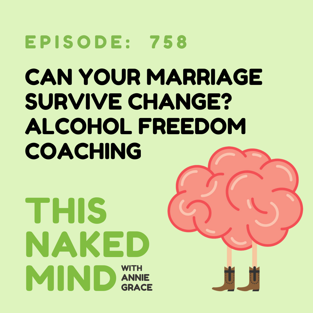 Can Your Marriage Survive Change? Alcohol Freedom Coaching | E758
