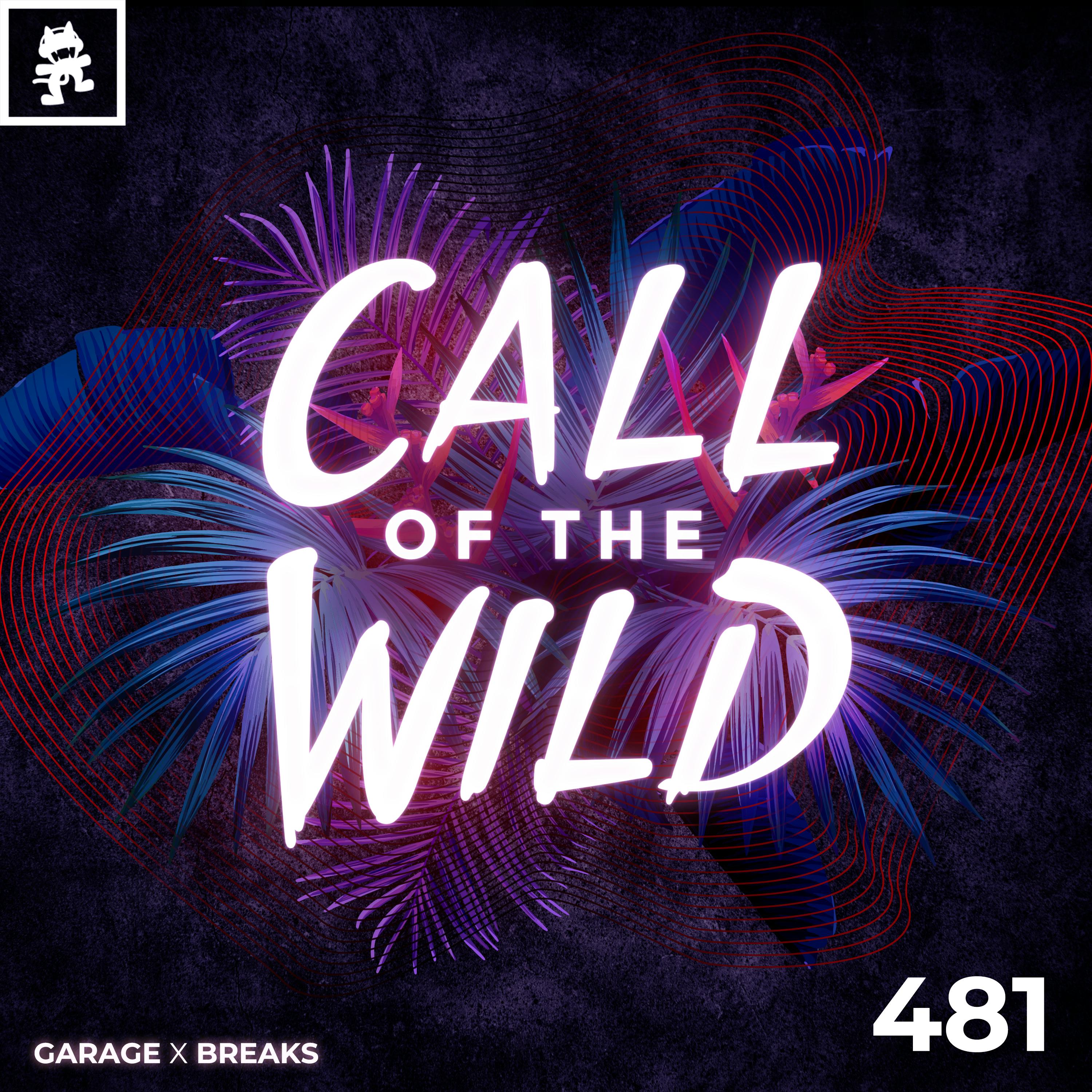 481 - Monstercat Call of the Wild: Garage x Breaks