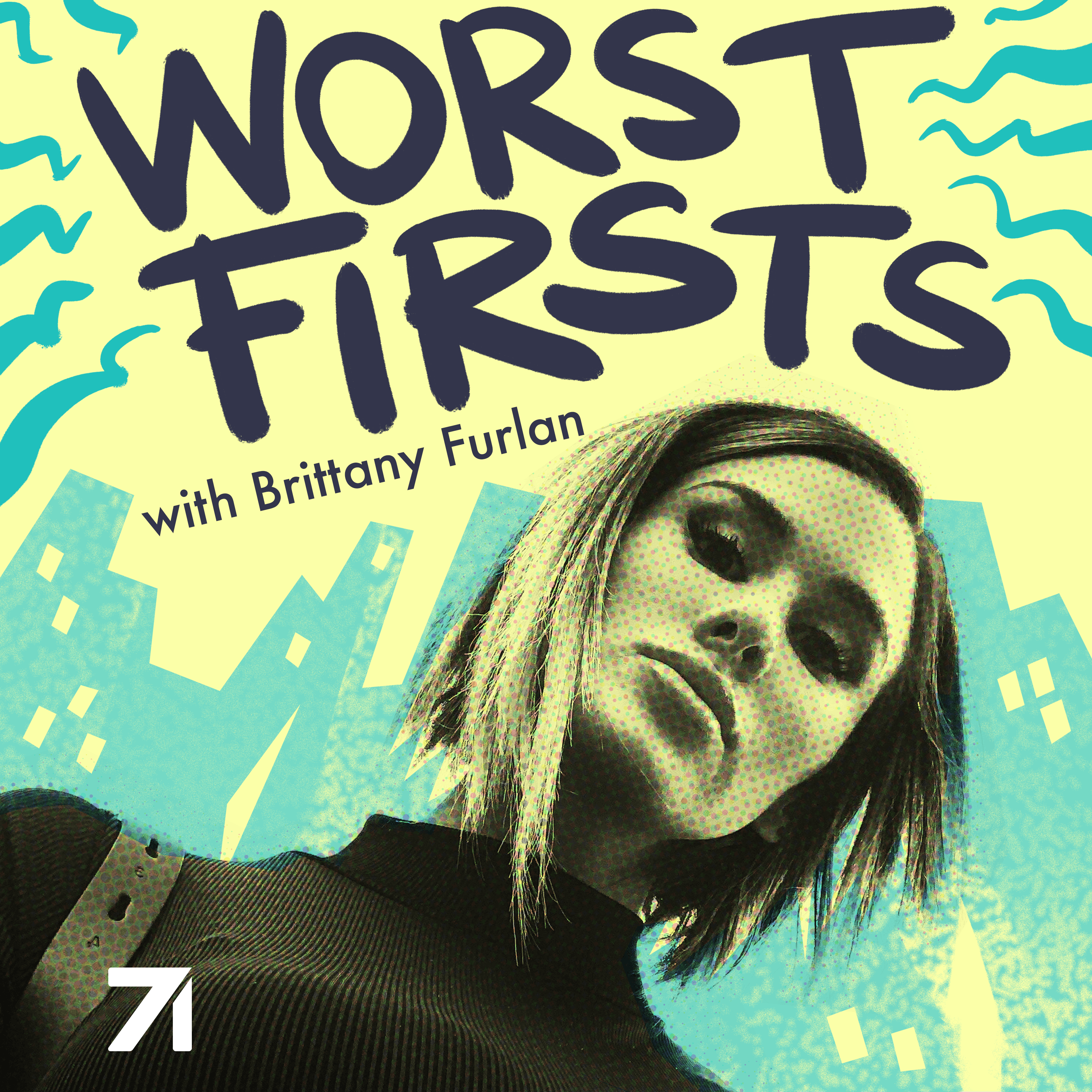 Worst Firsts with Brittany Furlan podcast