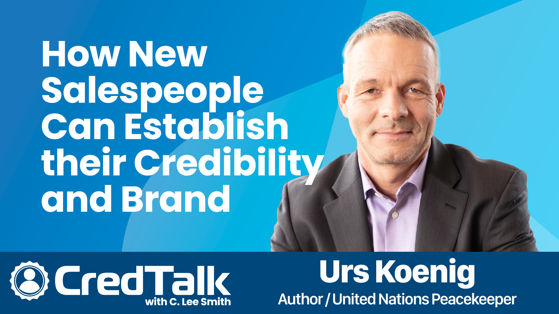 CredTalk: How New Salespeople Can Establish their Credibility and Brand episode artwork