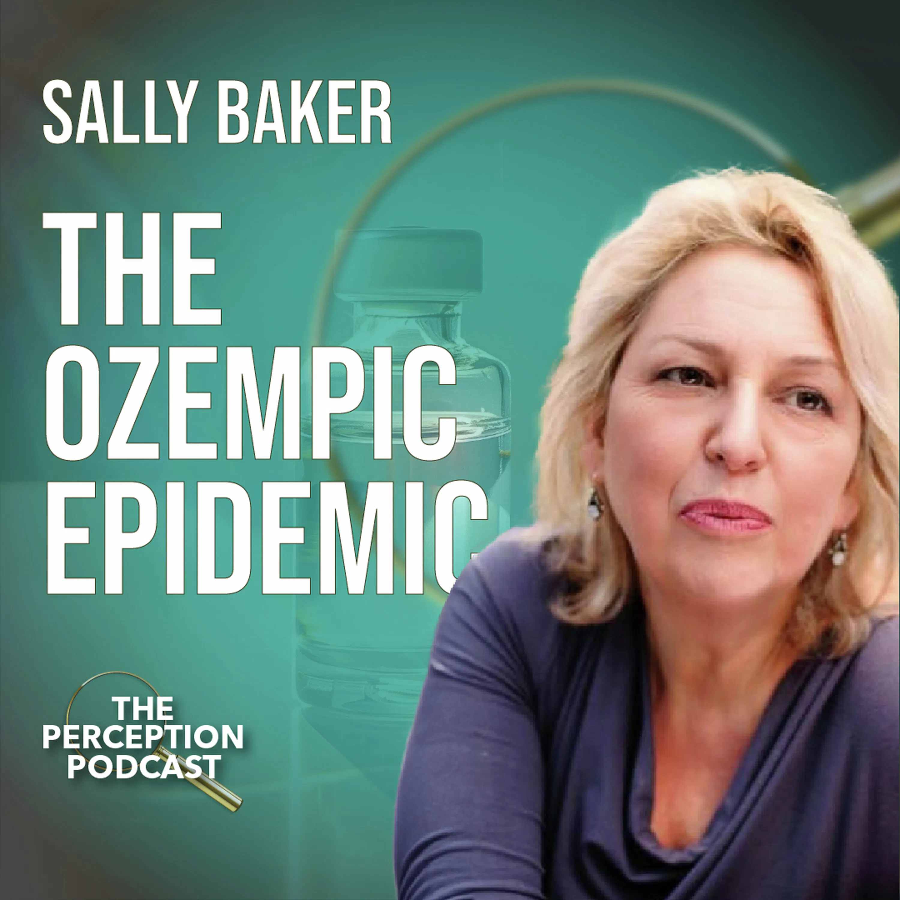 Ozempic, Objectification and Unachievable Beauty with Sally Baker episode artwork