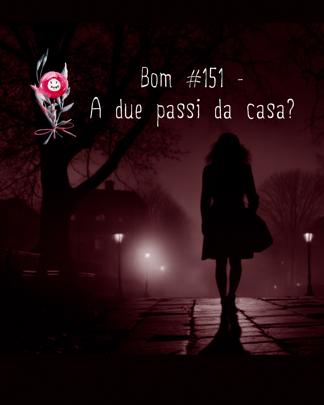 #151 - A due passi da casa?