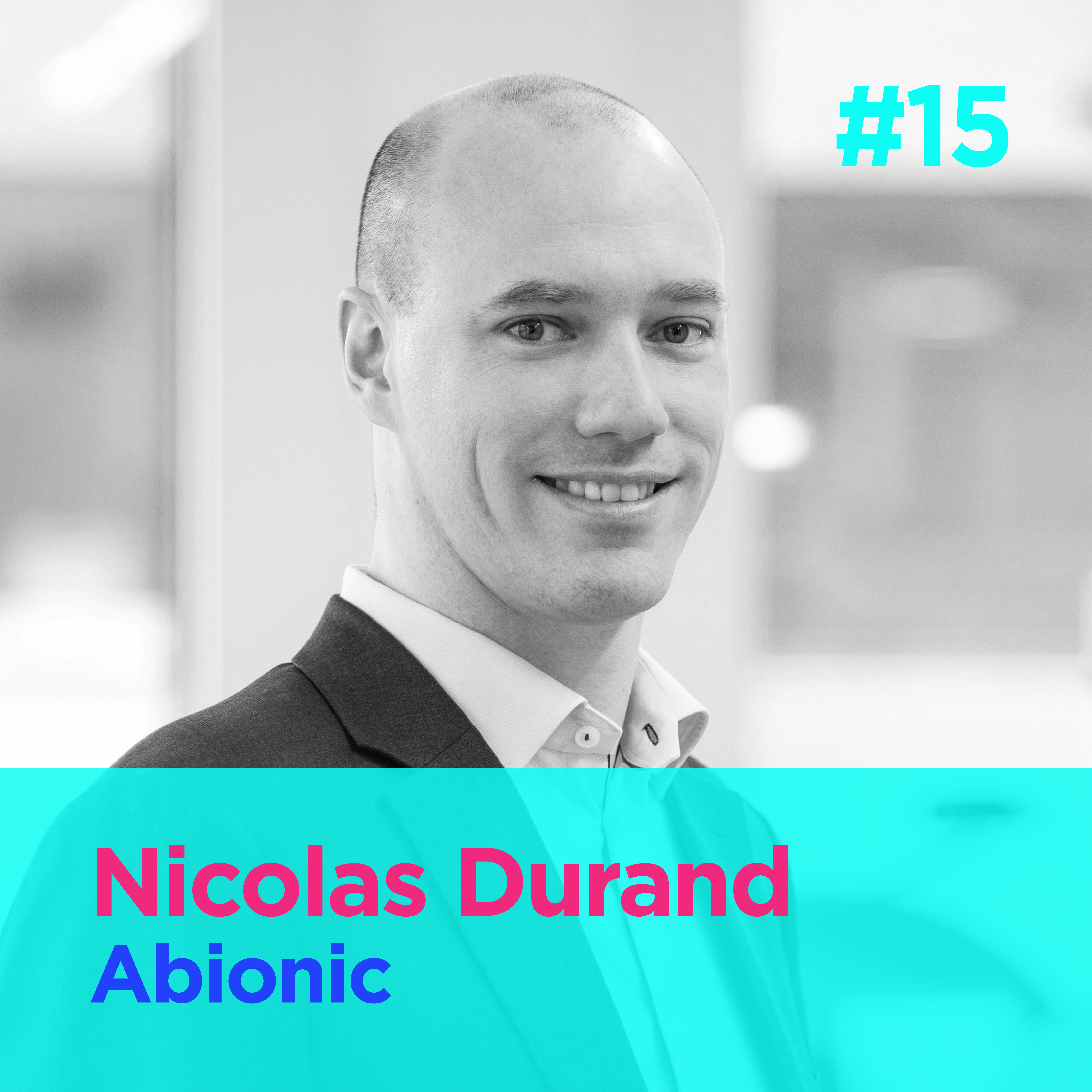 #15 - Propelling diagnostics through miniaturization - Nicolas Durand - Abionic episode artwork