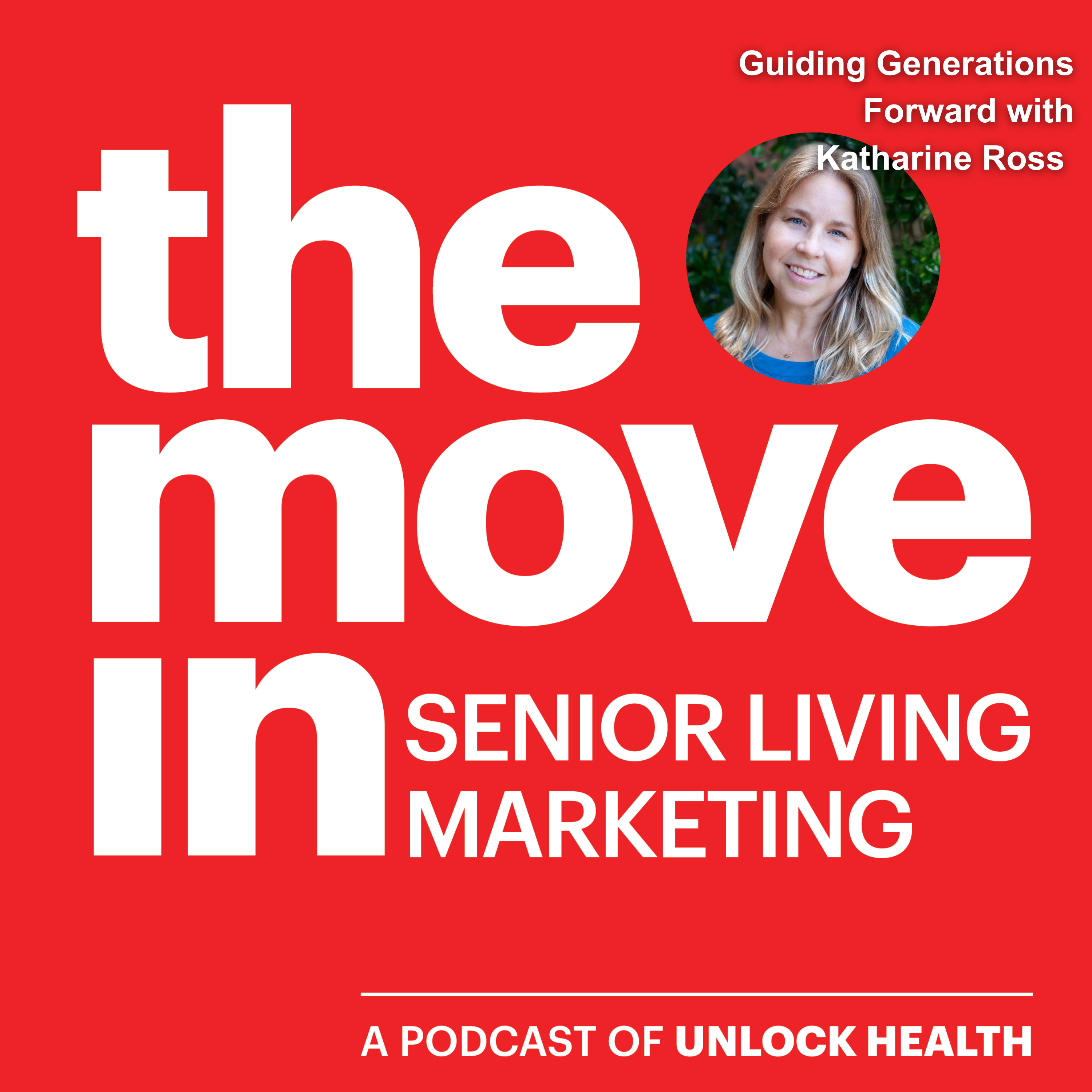 Guiding Generations Forward with Katharine Ross