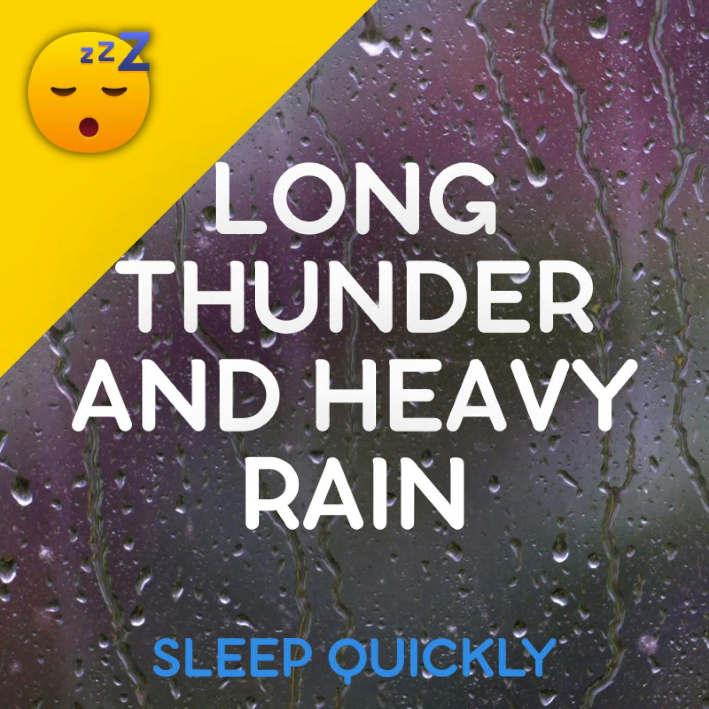 😴⛈️ Long THUNDER and Heavy RAIN to Fall ASLEEP episode artwork