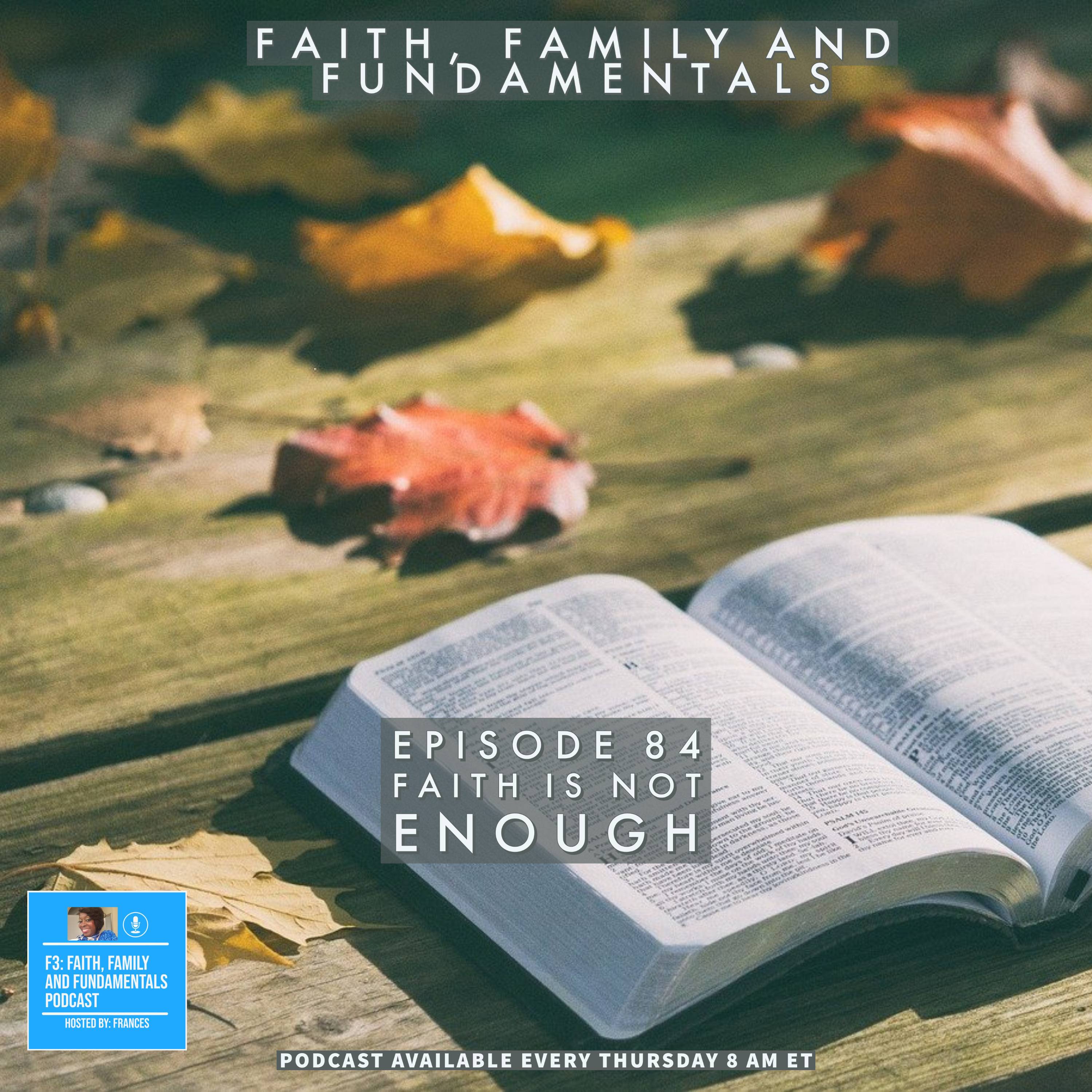 F3: Faith Family And Fundamentals Podcast