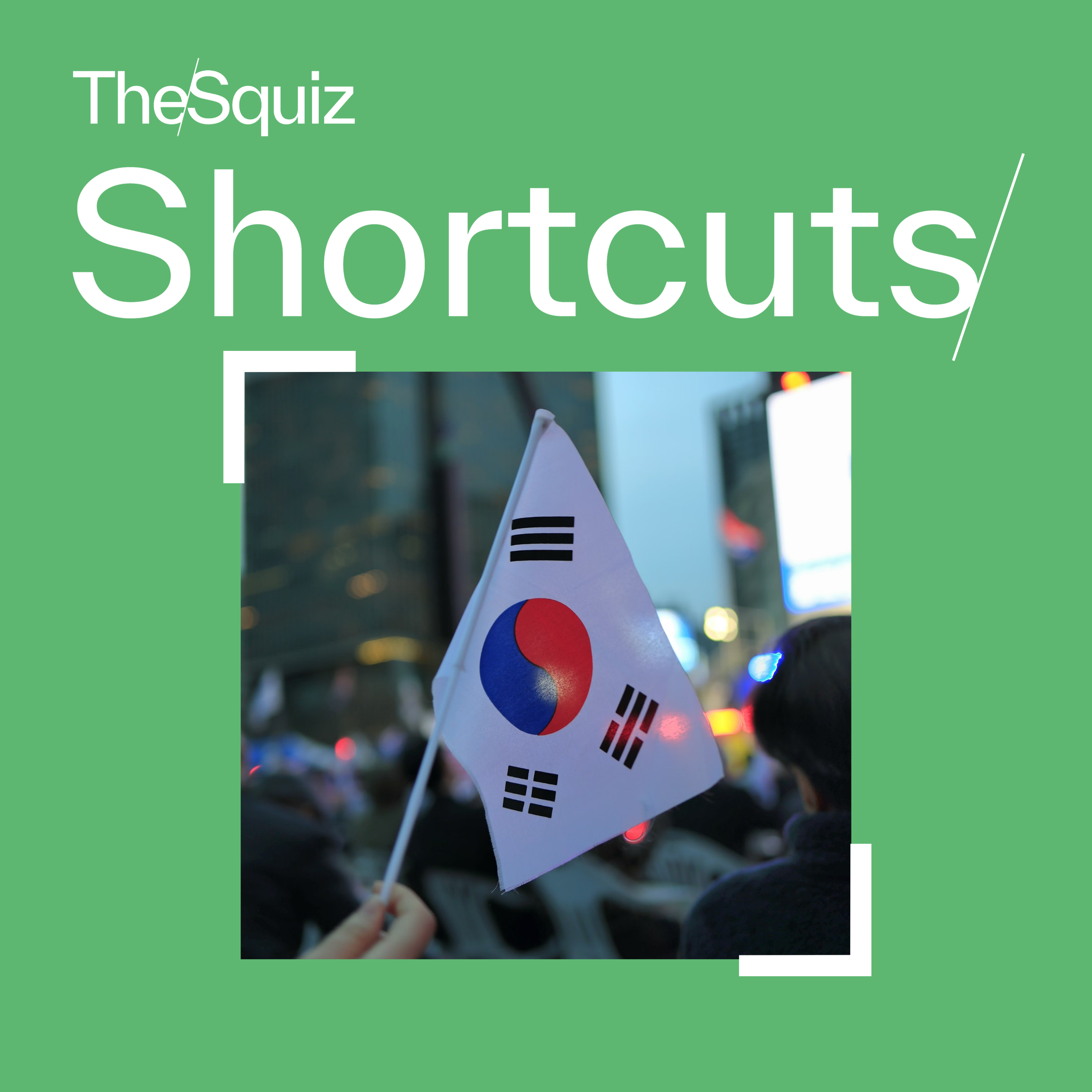Your Shortcut to... South Korea's political turmoil
