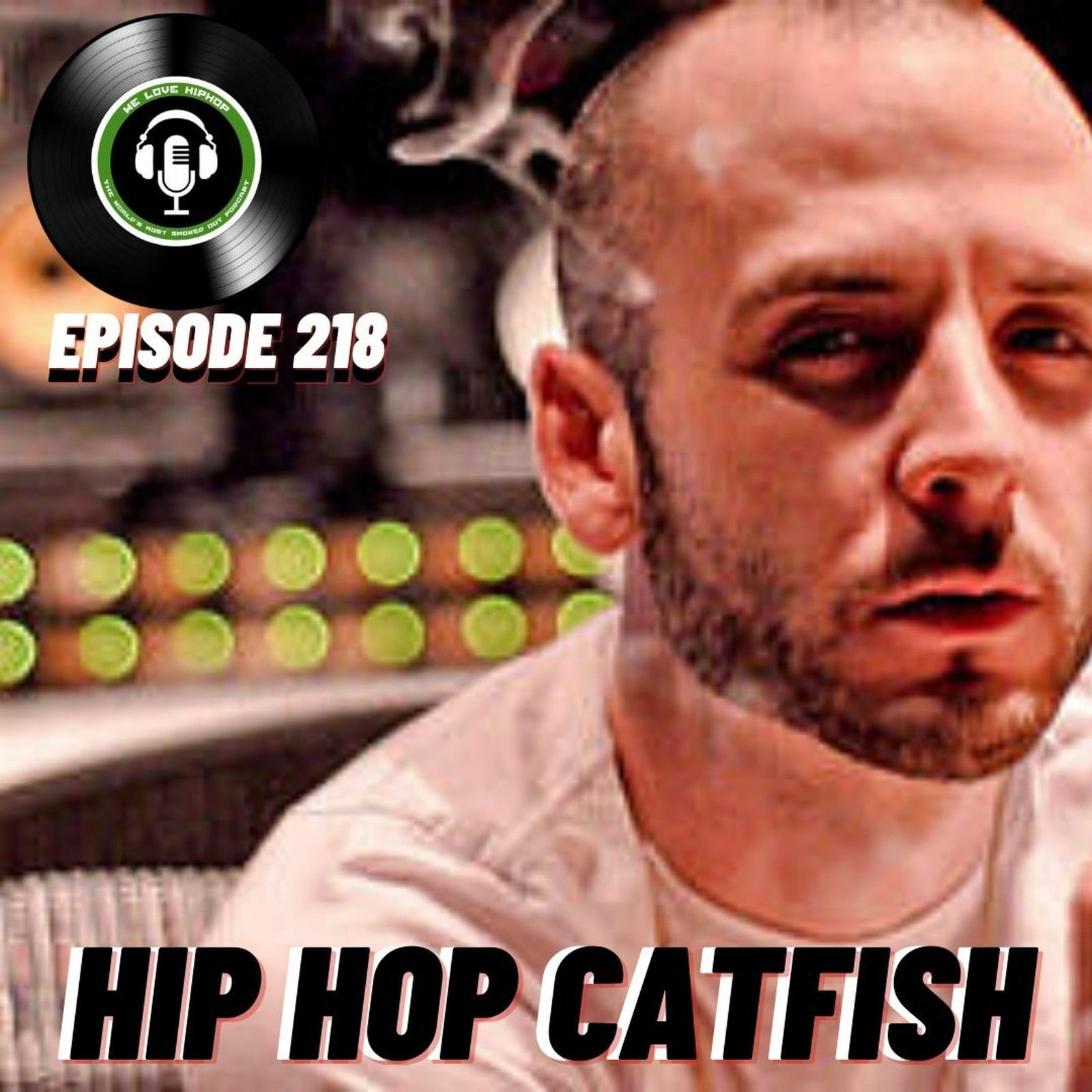 Hip Hop Catfish ft Sick Ppl & Hot Boy Ryda | We Love Hip Hop Podcast E218 episode artwork