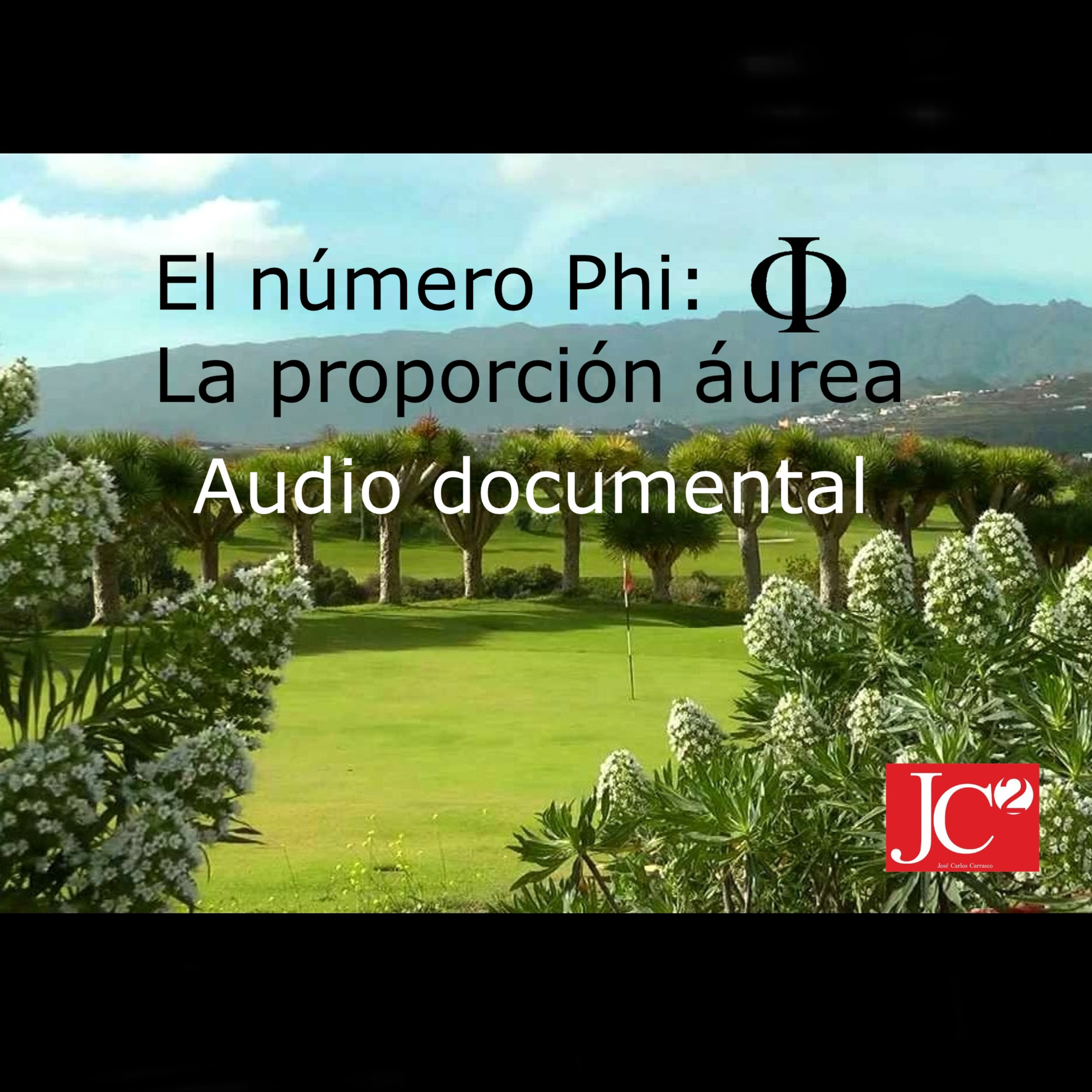 EL NÚMERO PHI (LA PROPORCIÓN ÁUREA). Audio documental episode artwork