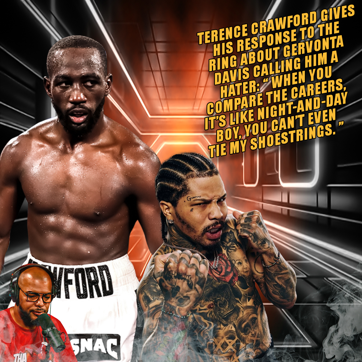 ☎️Terence Crawford On Gervonta Davis calling him a hater: "You Can’t Even Tie My Shoestrings.”