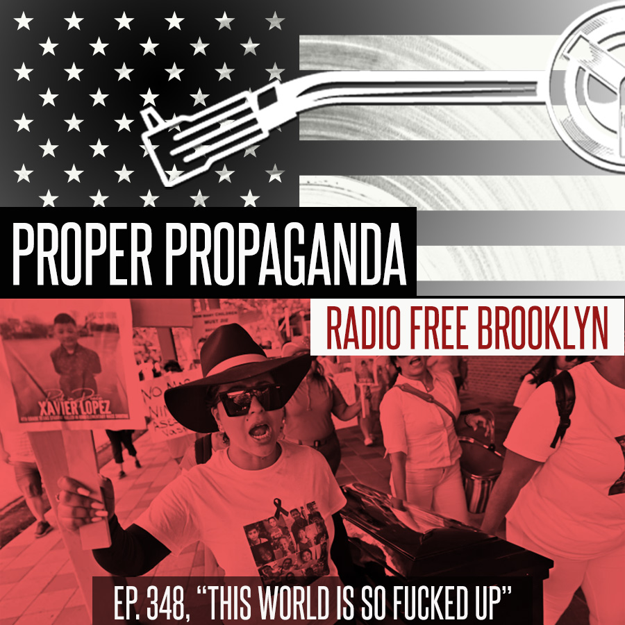Proper Propaganda Ep. 348, "This World Is So F*cked Up" episode artwork
