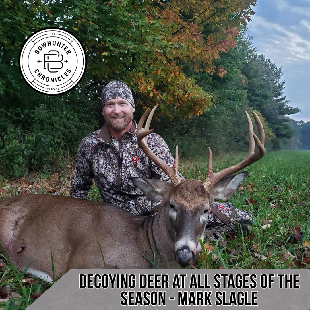 Tactics for Decoying Bucks During All Stages of the Season  - Mark Slagle