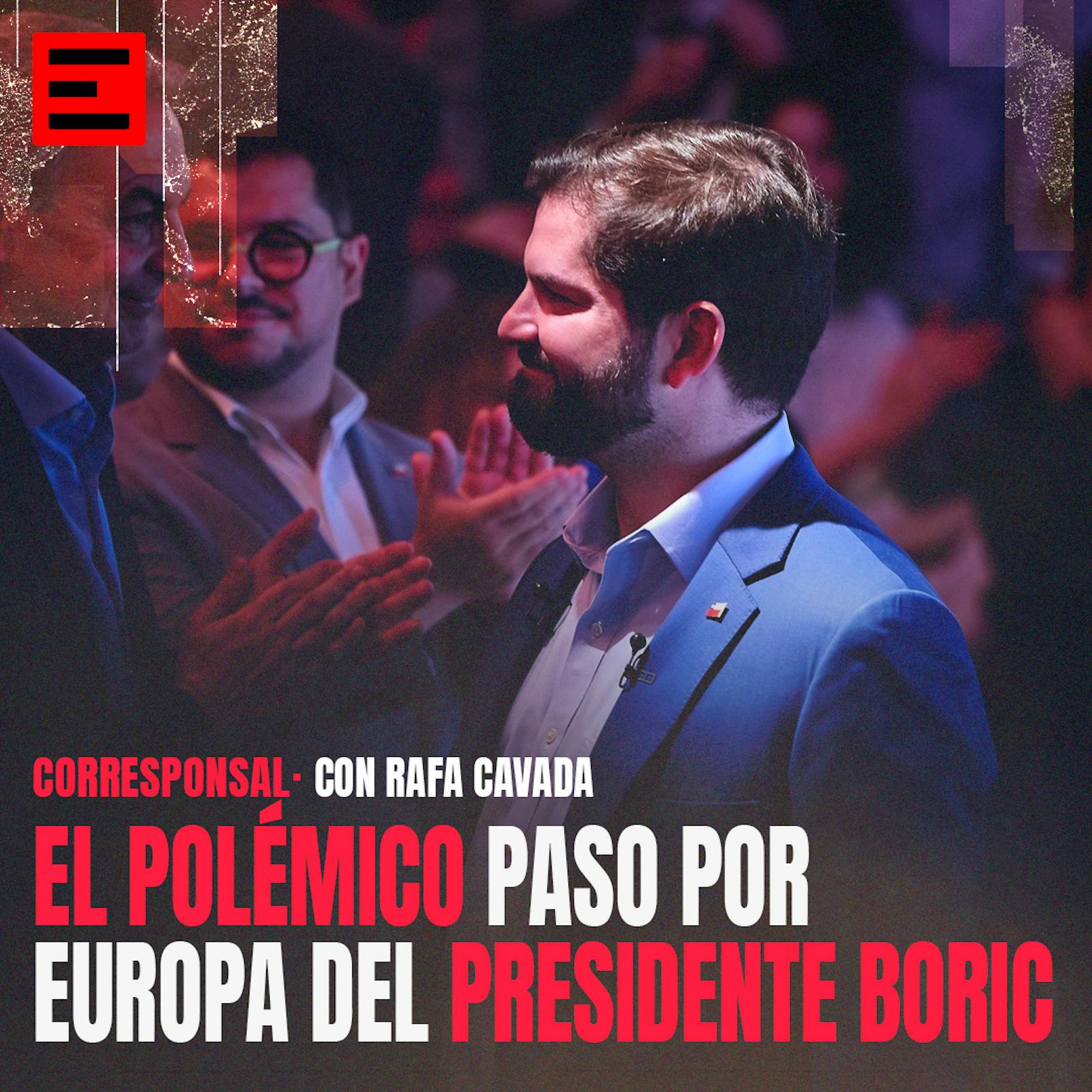 El Polémico Paso por Europa del Presidente Boric