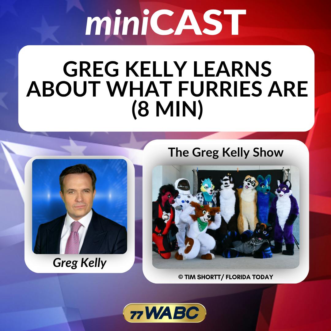 Greg Kelly learns about what Furries are (8 min) | 11-17-25 Greg Kelly learns about what Furries are (8 min) | 11-17-25
