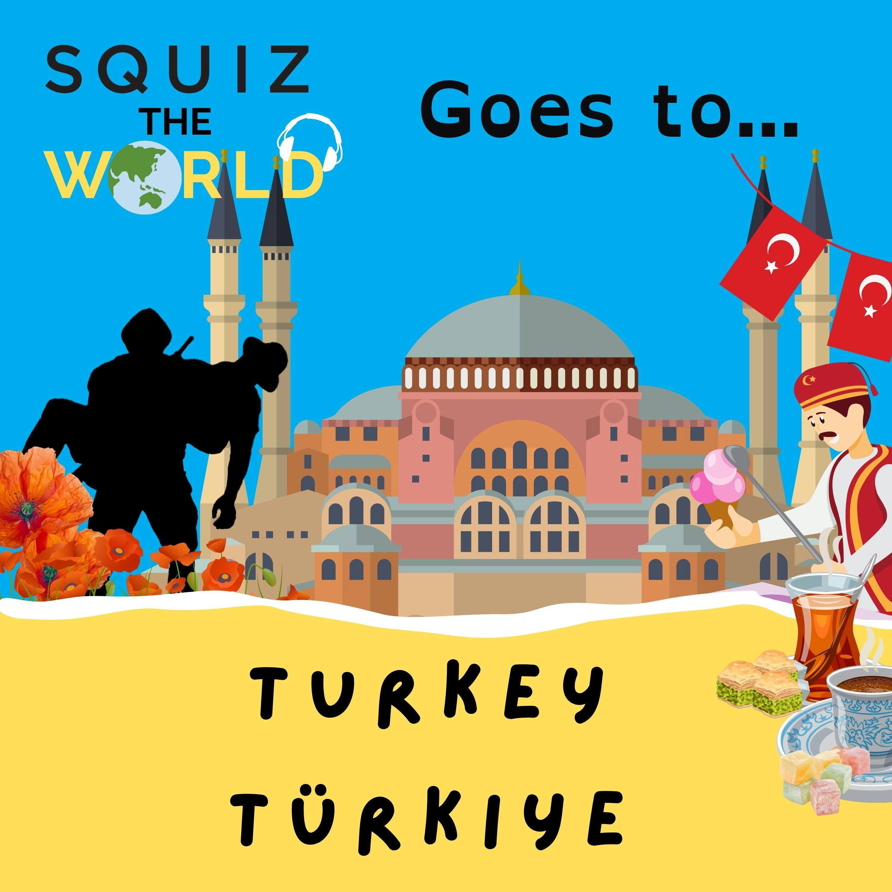 Turkey / Türkiye... Squiz the World