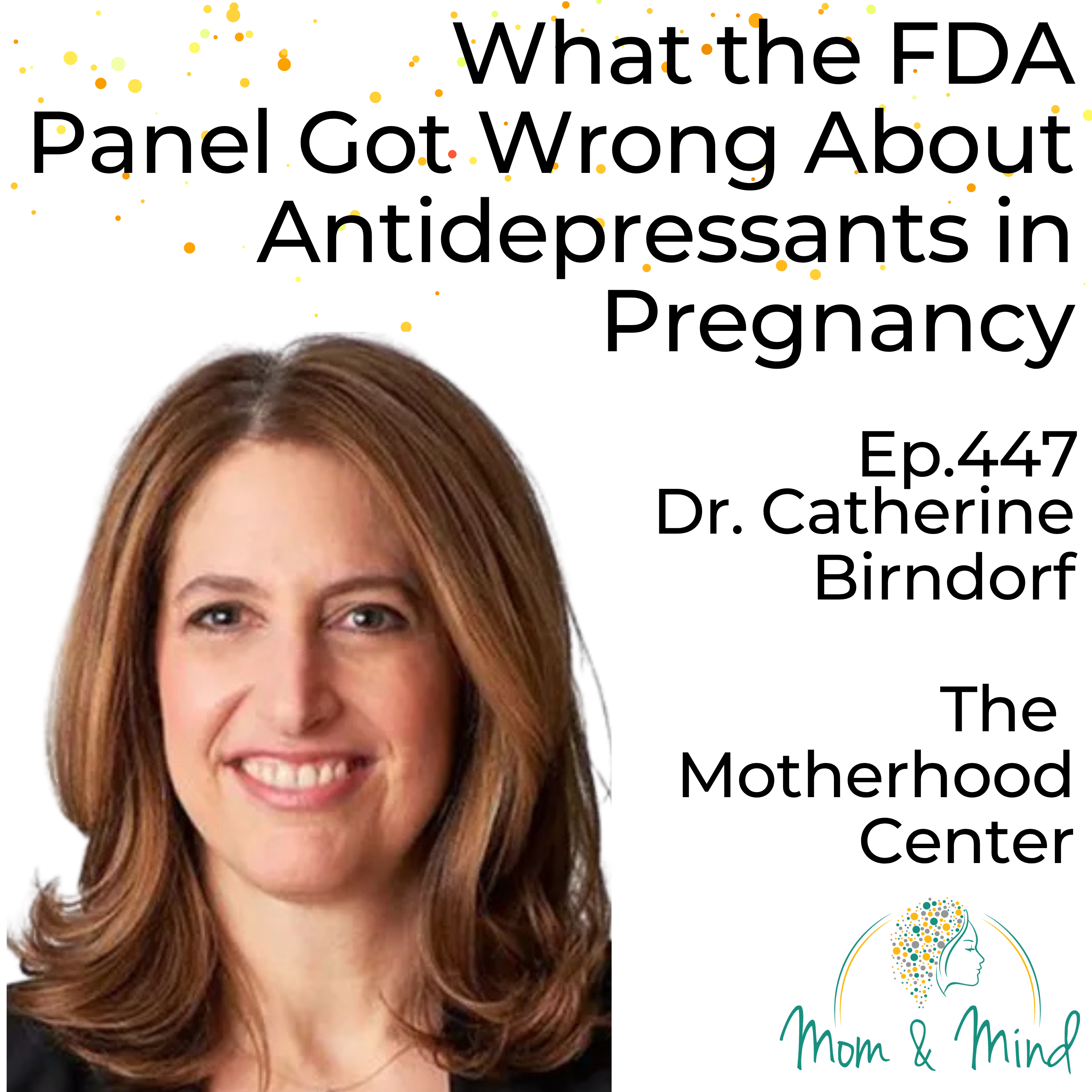 447: What the FDA Panel Got Wrong About Antidepressants in Pregnancy