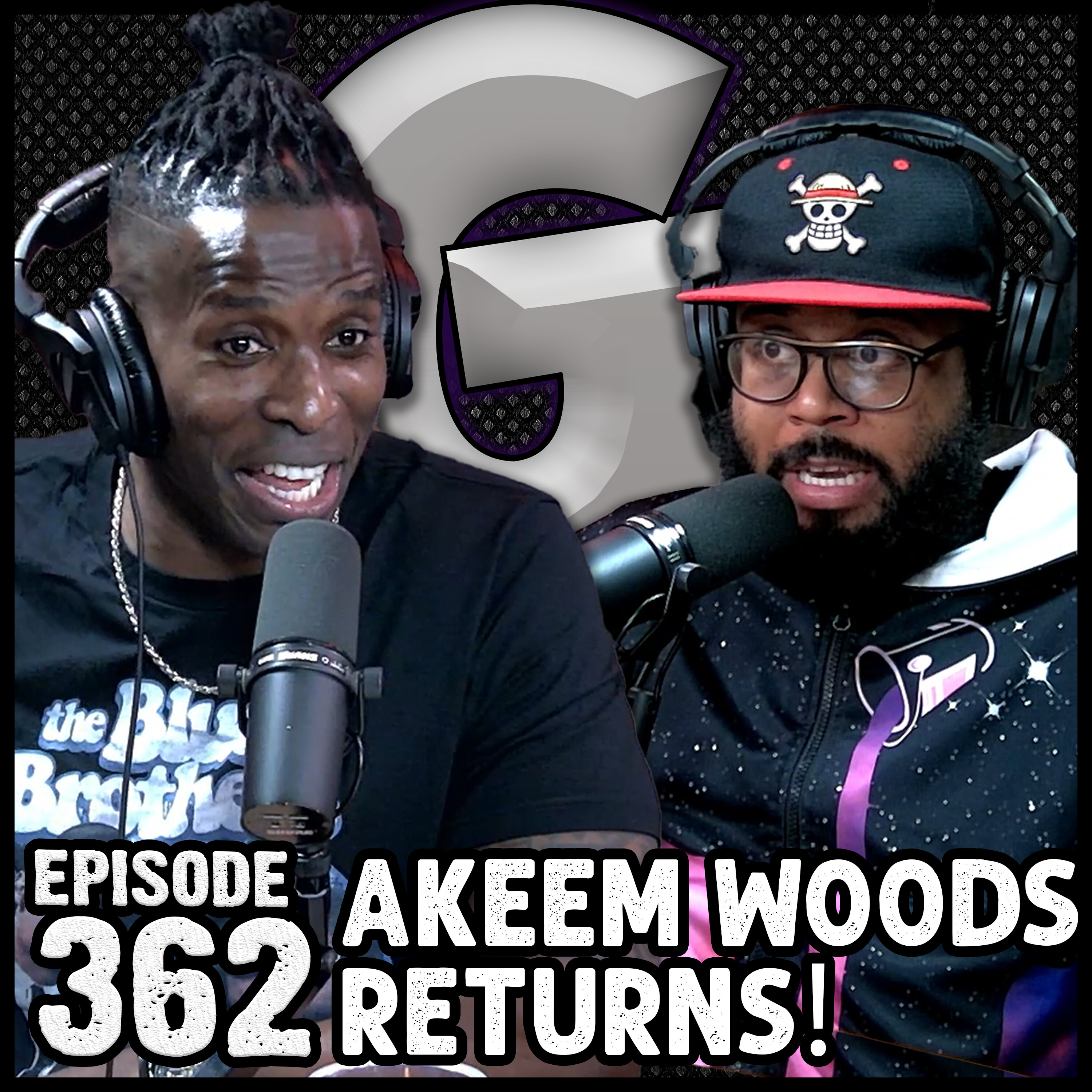 Ep #362 - AKEEM WOODS Returns! episode artwork