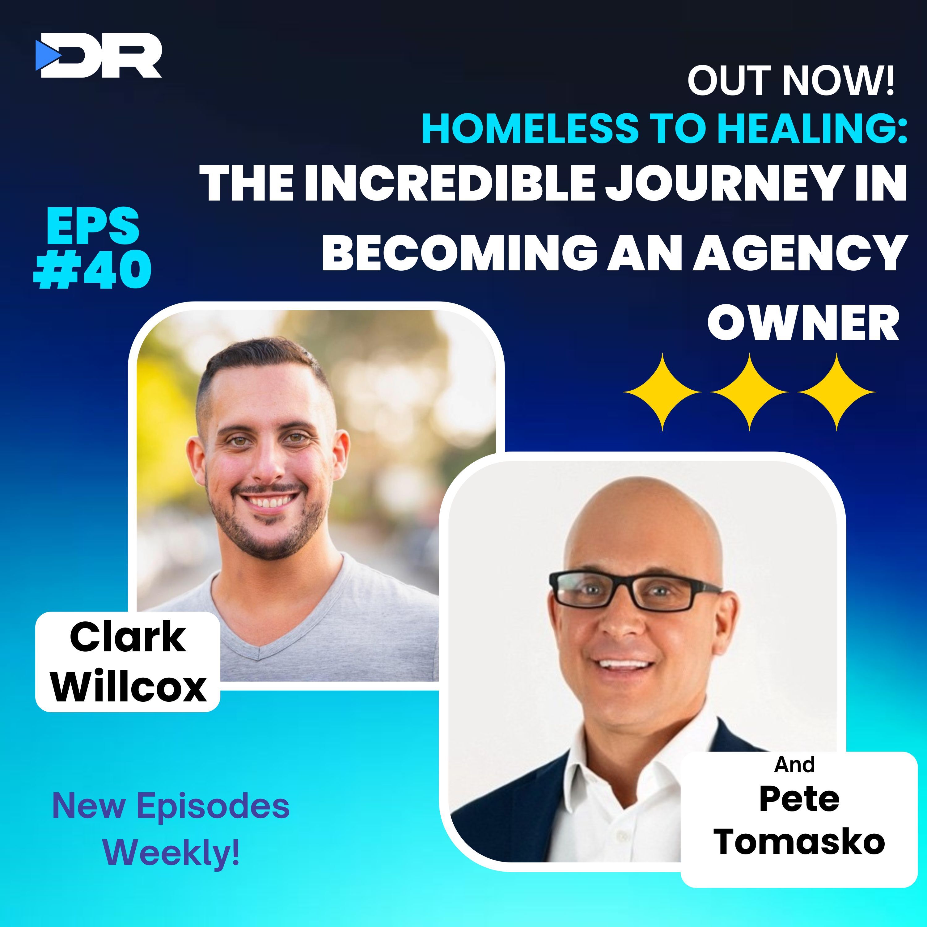 #40 Part 2- Homeless to Healing: The Incredible Journey in becoming an Agency Owner with Pete Tomasko