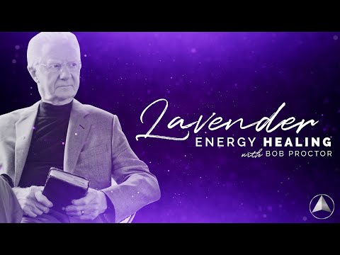 Lavender Energy Healing Meditation | Bob Proctor