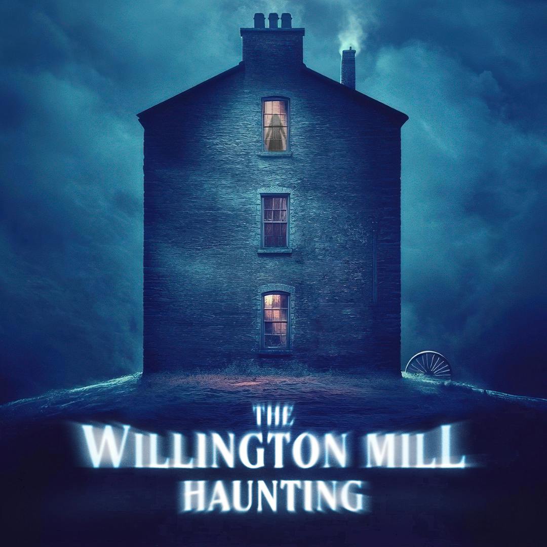 The Willington Mill Haunting With MY VICTORIAN NIGHTMARE The Willington Mill Haunting With MY VICTORIAN NIGHTMARE