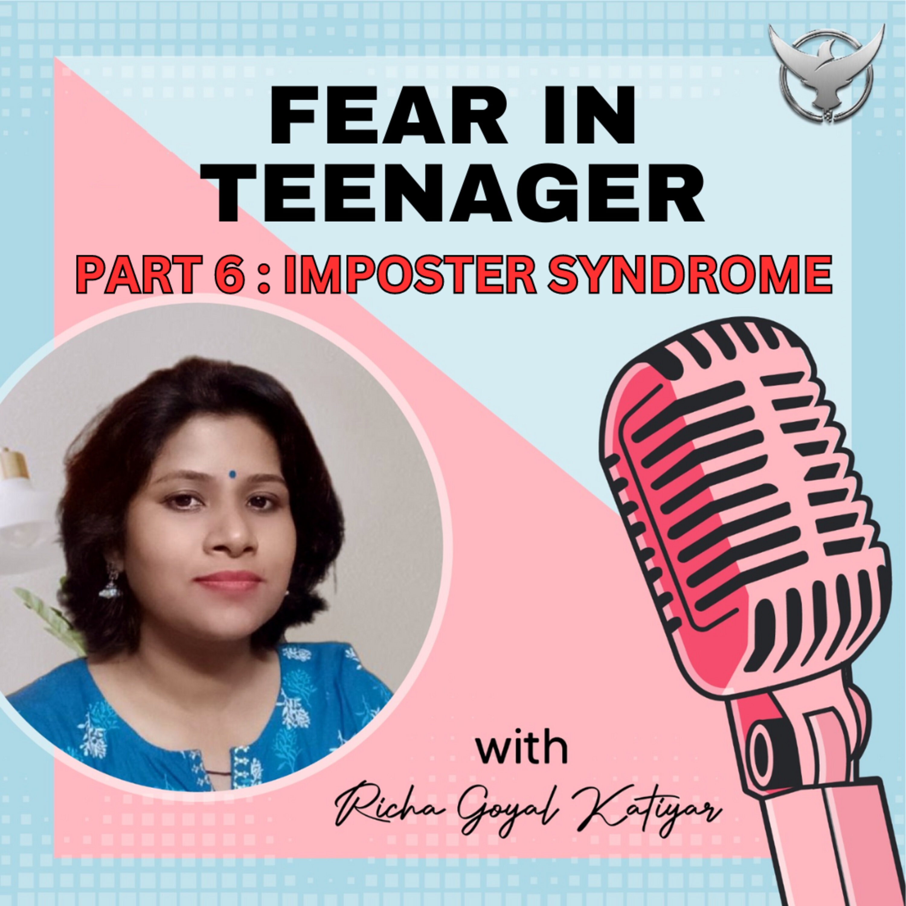 FEAR IN TEENAGER , PART 6, IMPOSTER SYNDROME episode artwork
