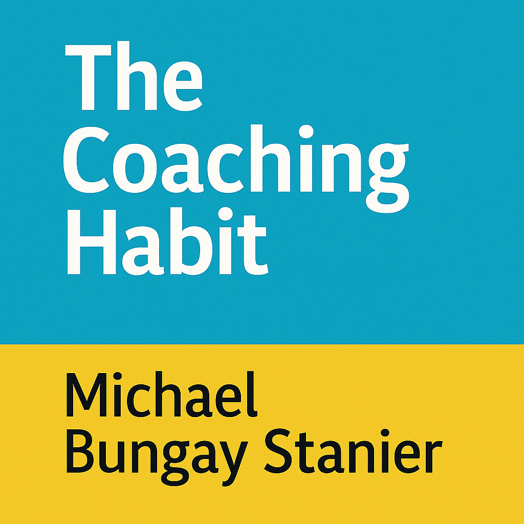 The Coaching Habit Zusammenfassung | 7 Fragen für bessere Führung episode artwork